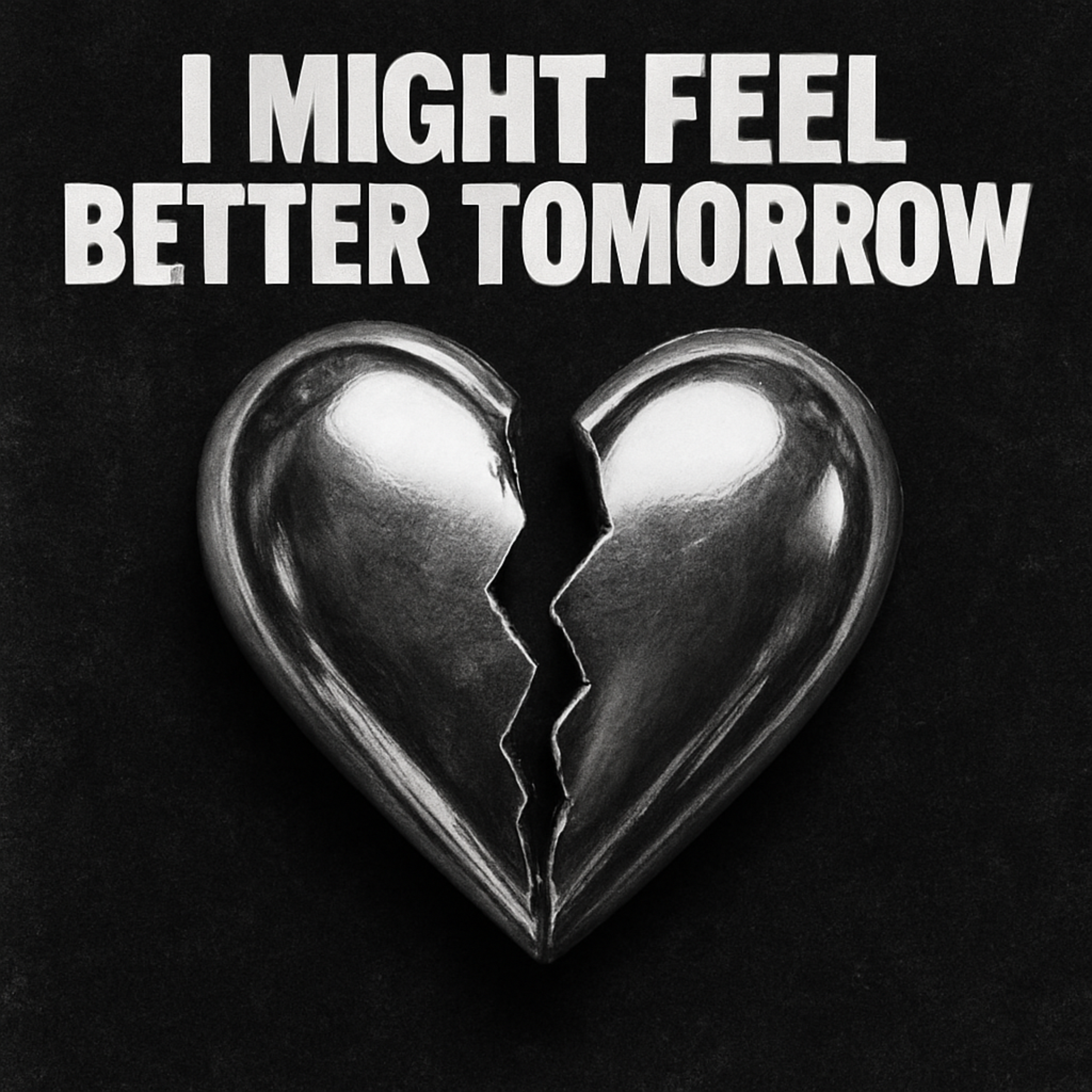 I Might Feel Better Tomorrow artwork