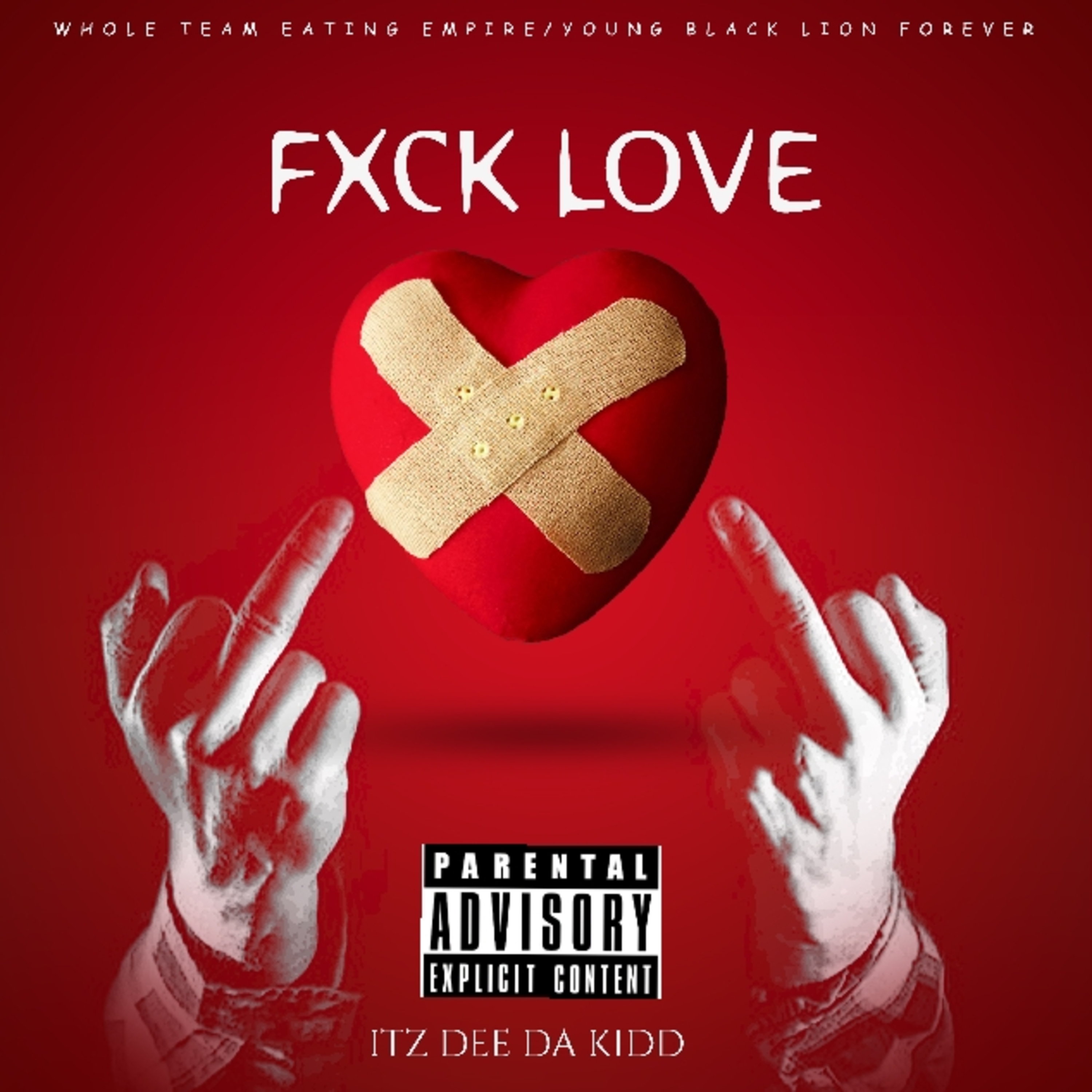 FXCK LOVE by Itz Dee Da Kidd cover art