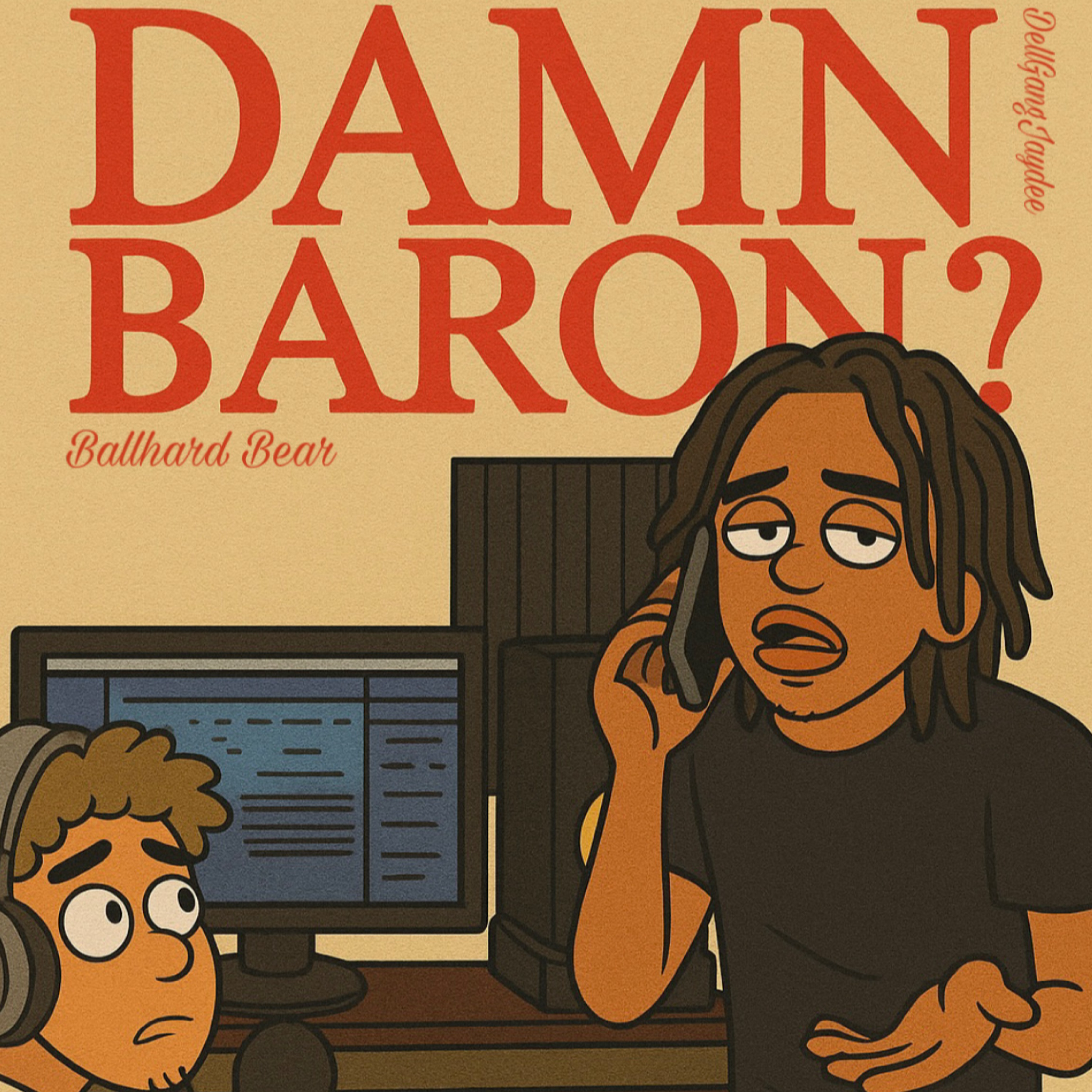 Damn Baron ? by DellGangJaydee cover art