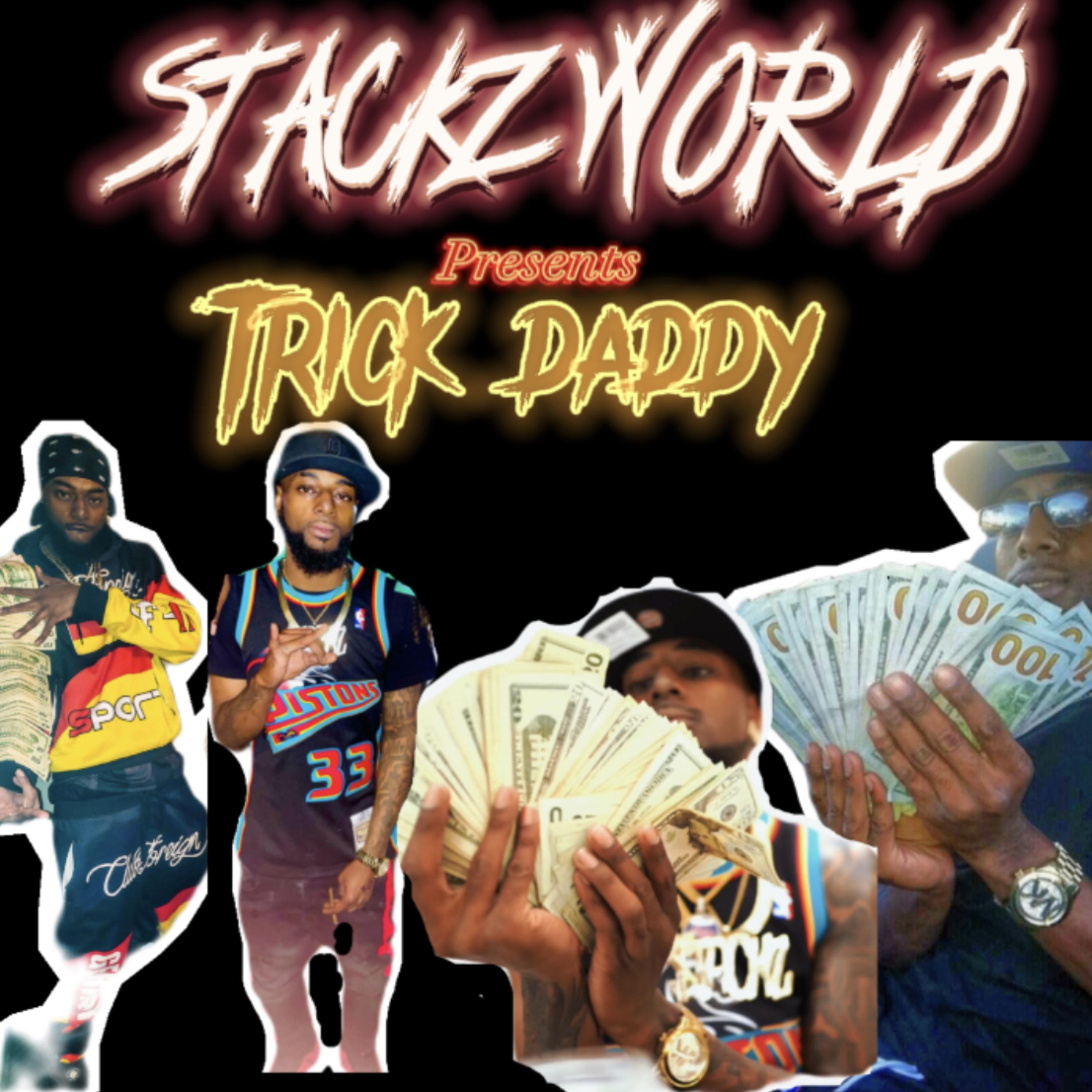 Trick Daddy by STACKZ WORLD cover art