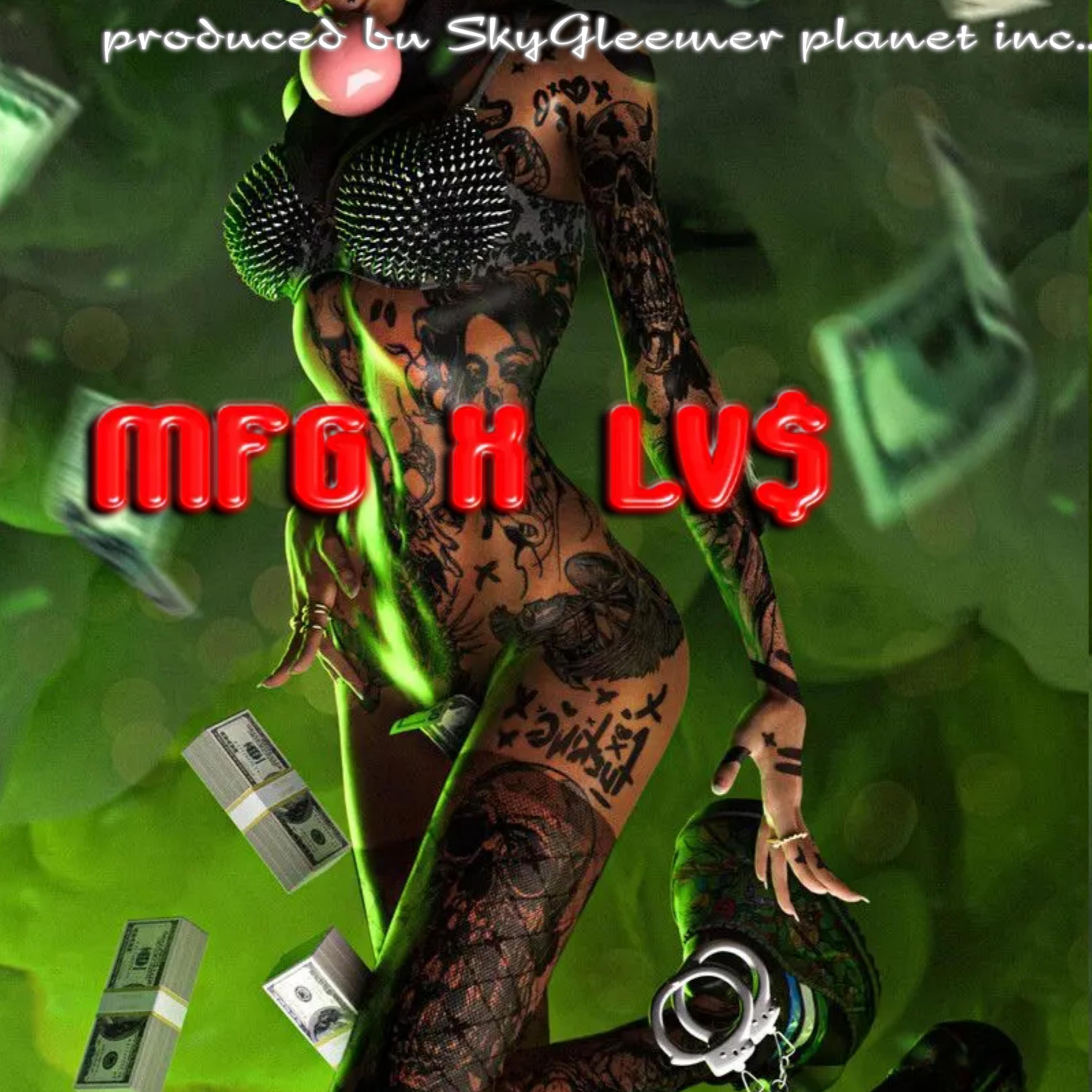 MFG X Lv$ artwork