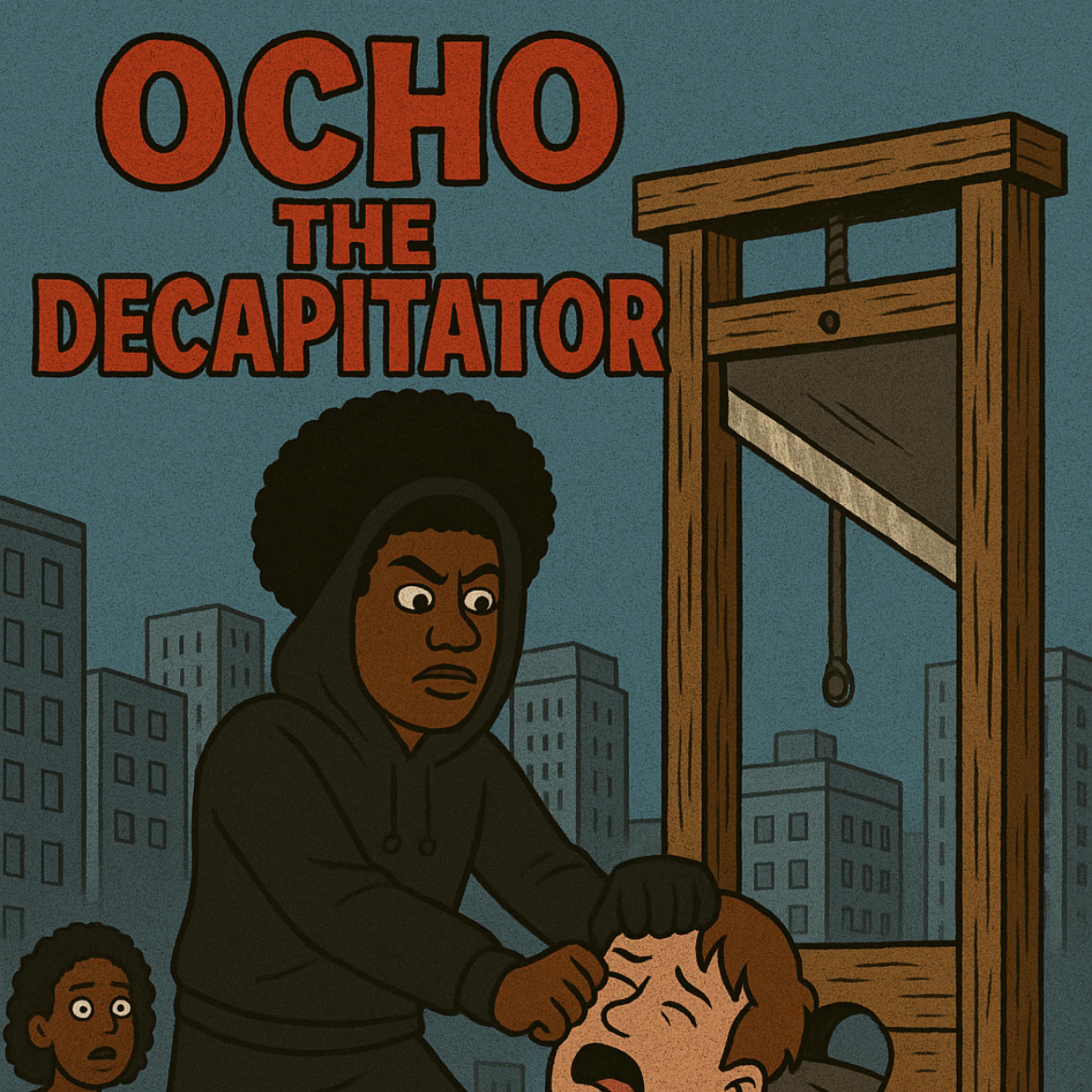 Ocho The Decapitator artwork