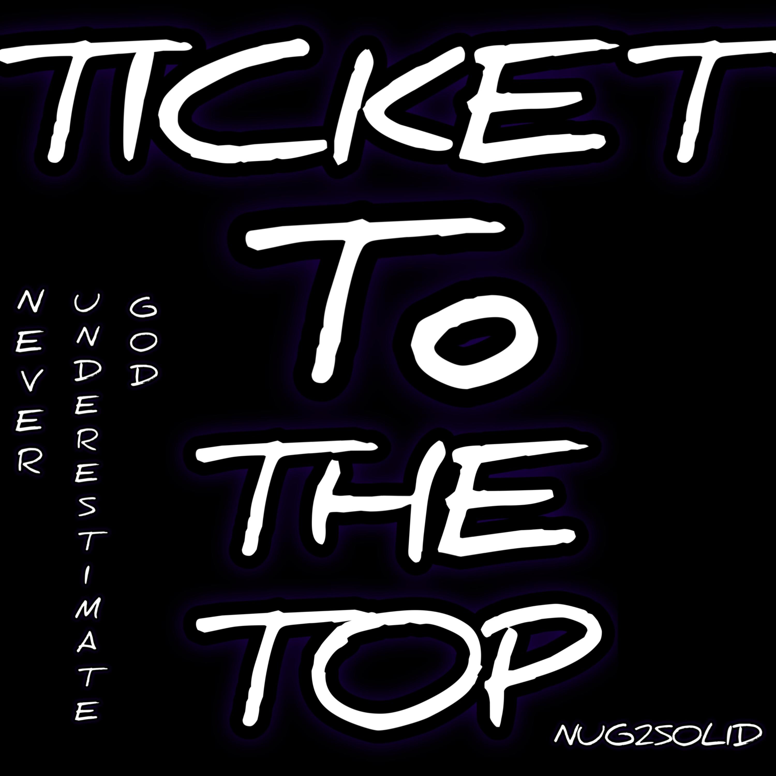 Ticket To The Top artwork