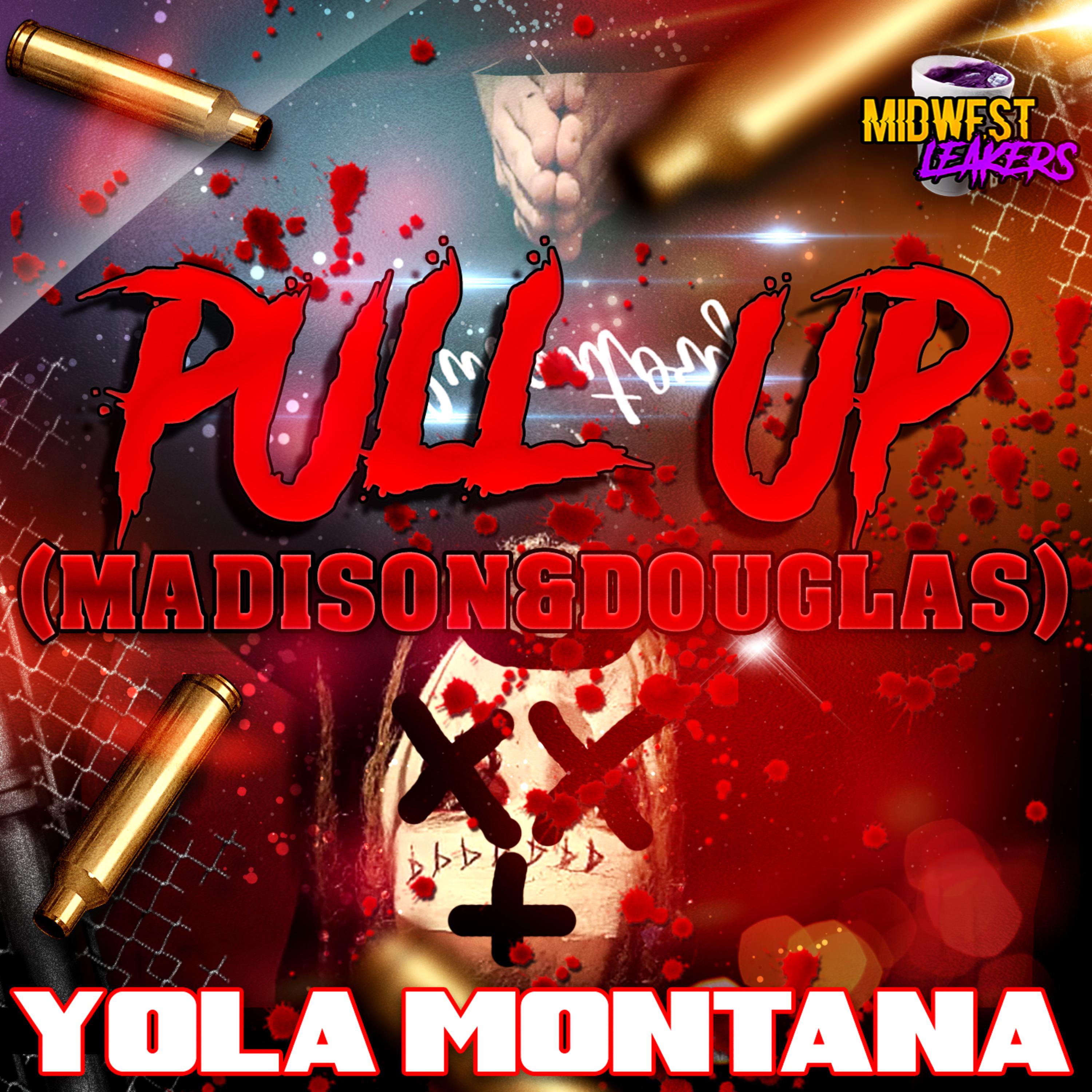 PULL UP (madison&douglas) by Yola Montana cover art