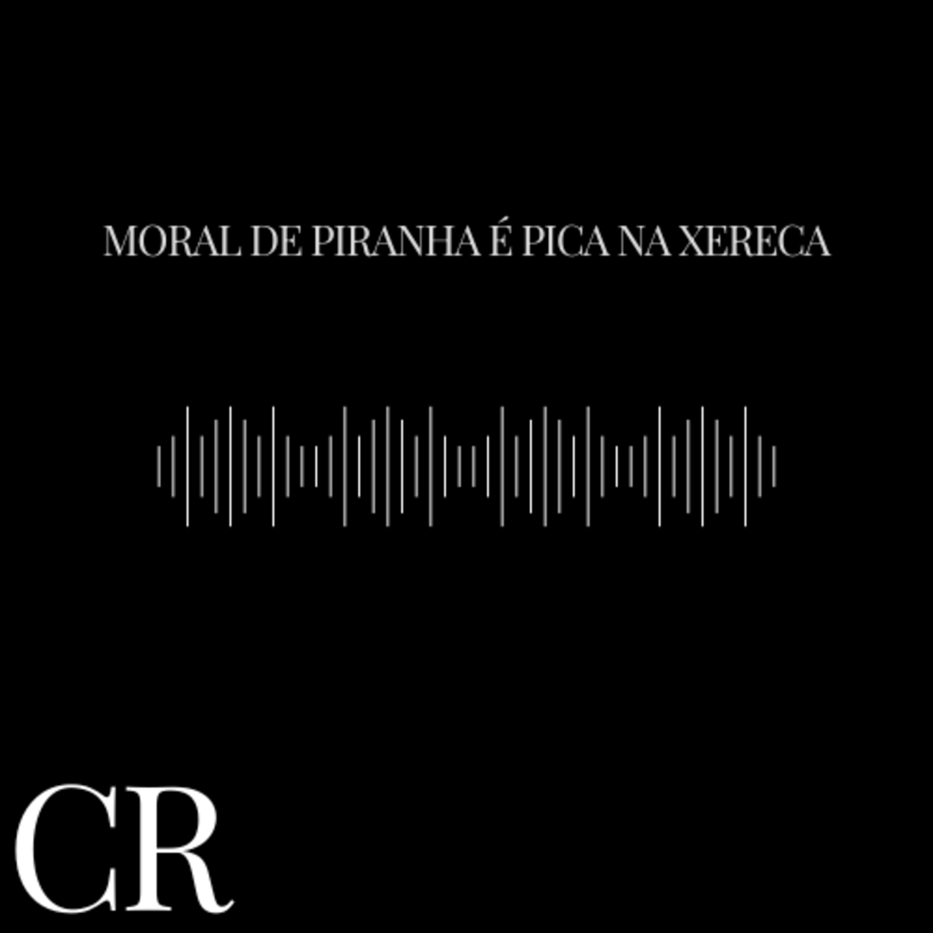 MORAL DE PIRANHA E PICA NA XERECA artwork