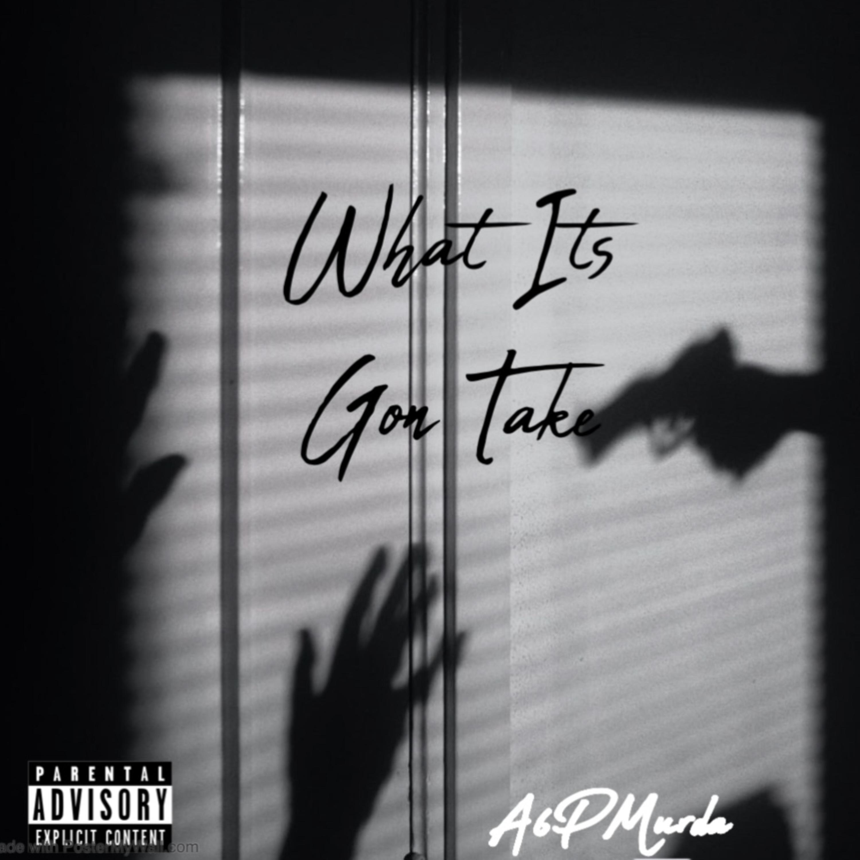 What It’s Gon Take artwork