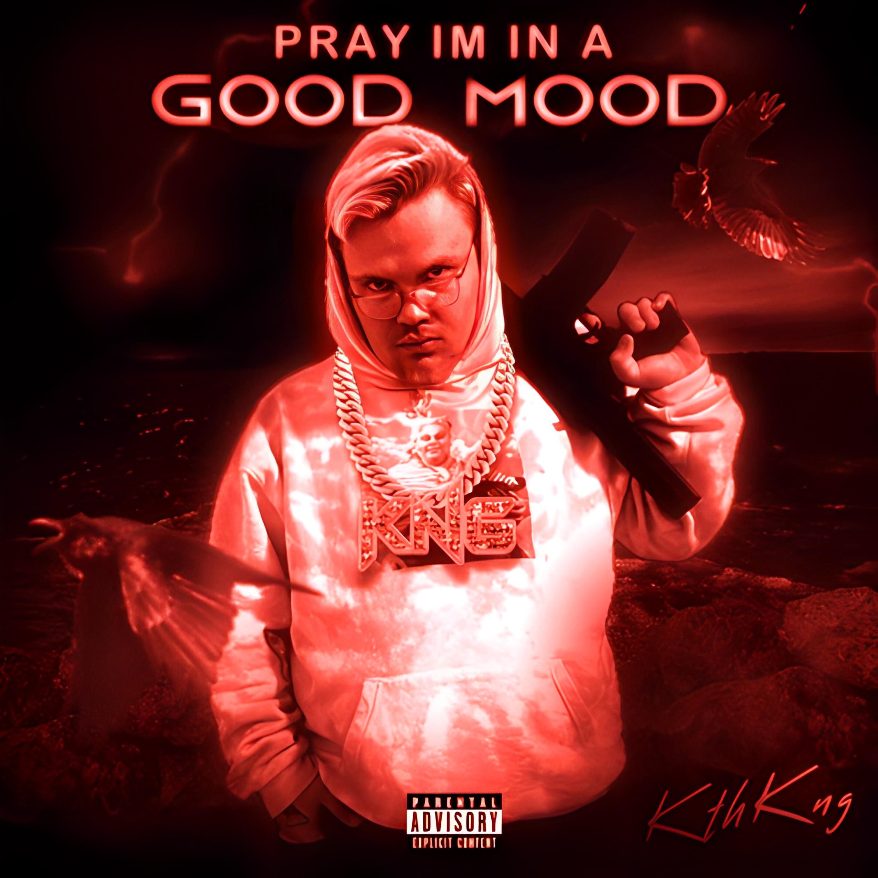 PRAY IM IN A GOOD MOOD artwork