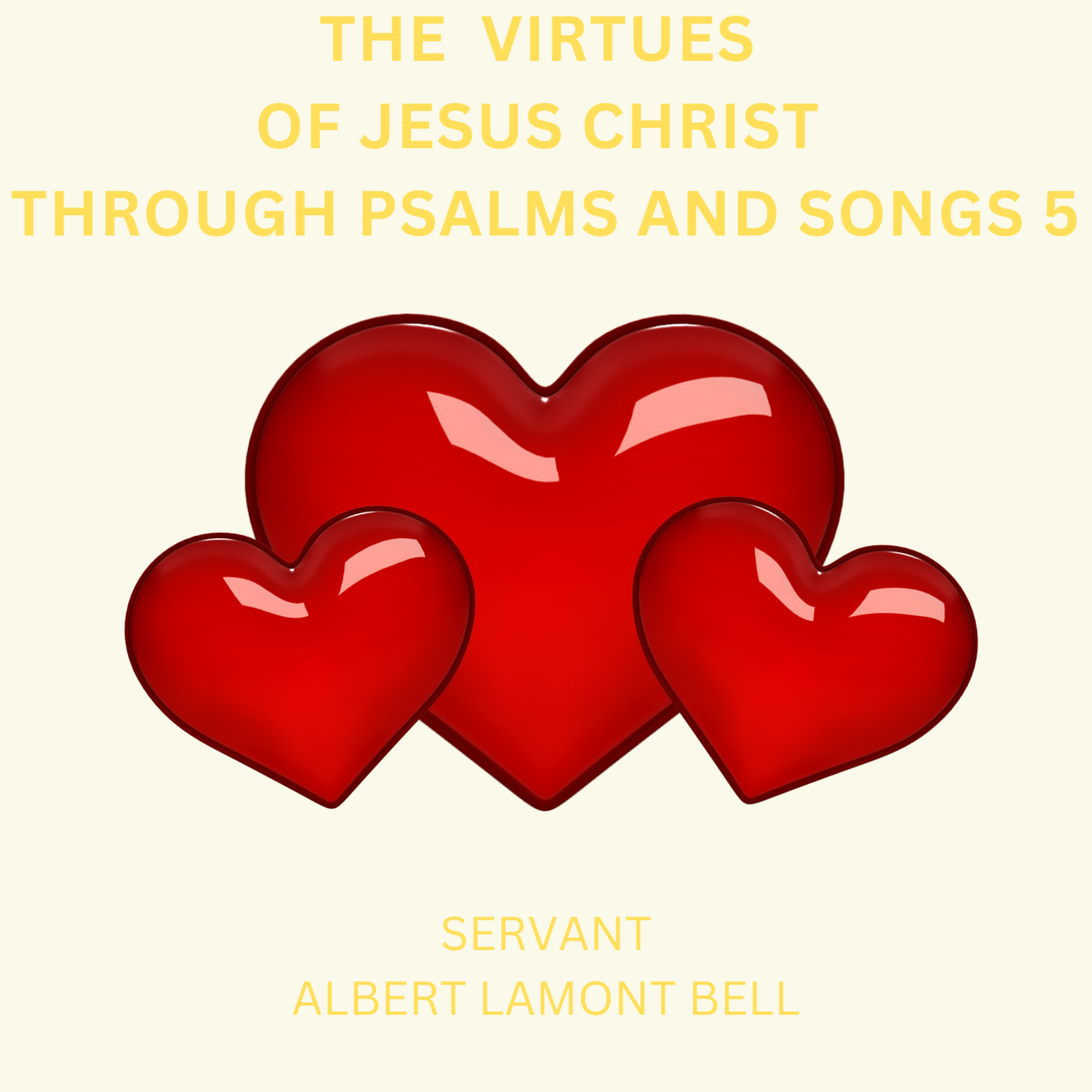 The Virtues Of Jesus Christ Through Psalms and Songs 5 artwork