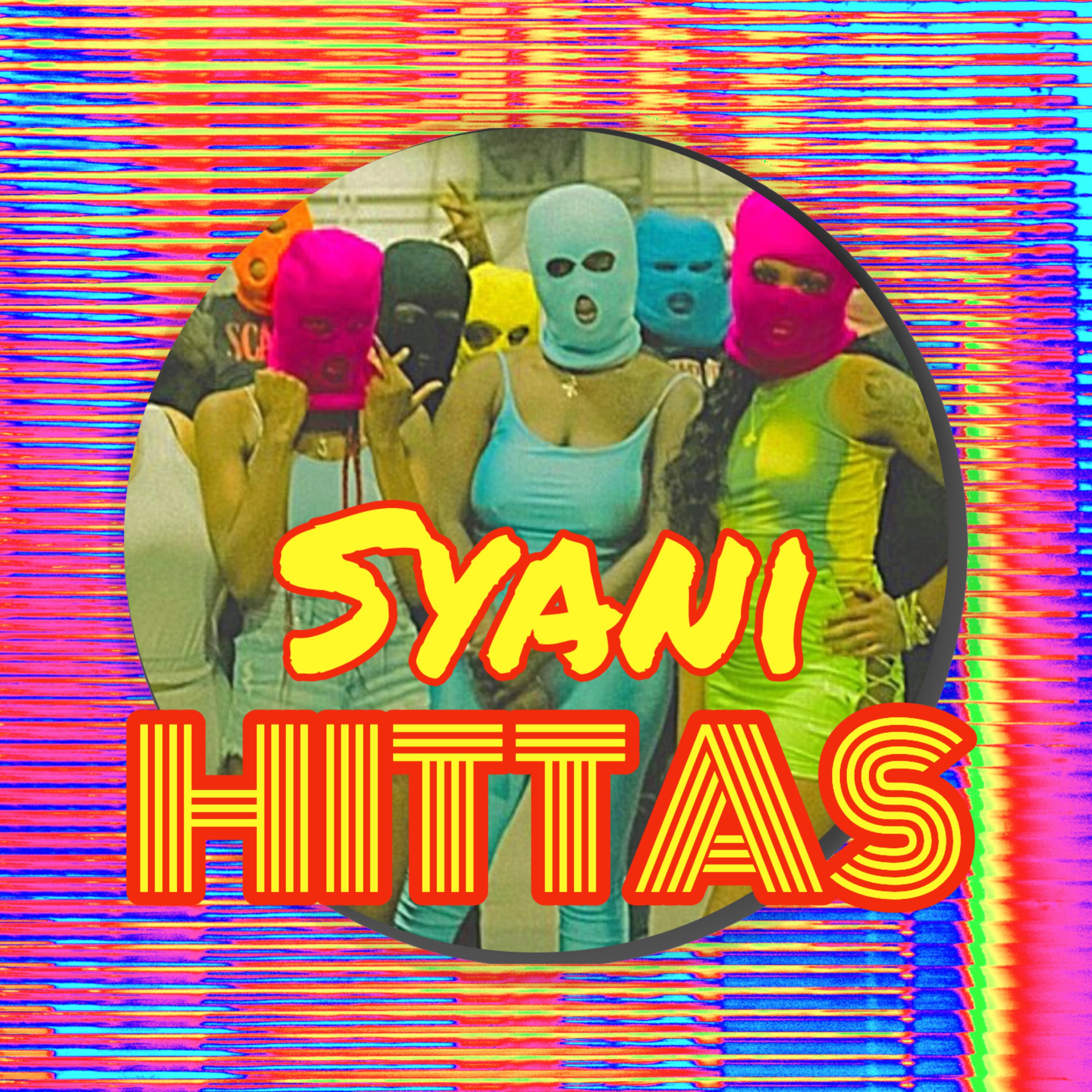 Hittas by Syani | UnitedMasters