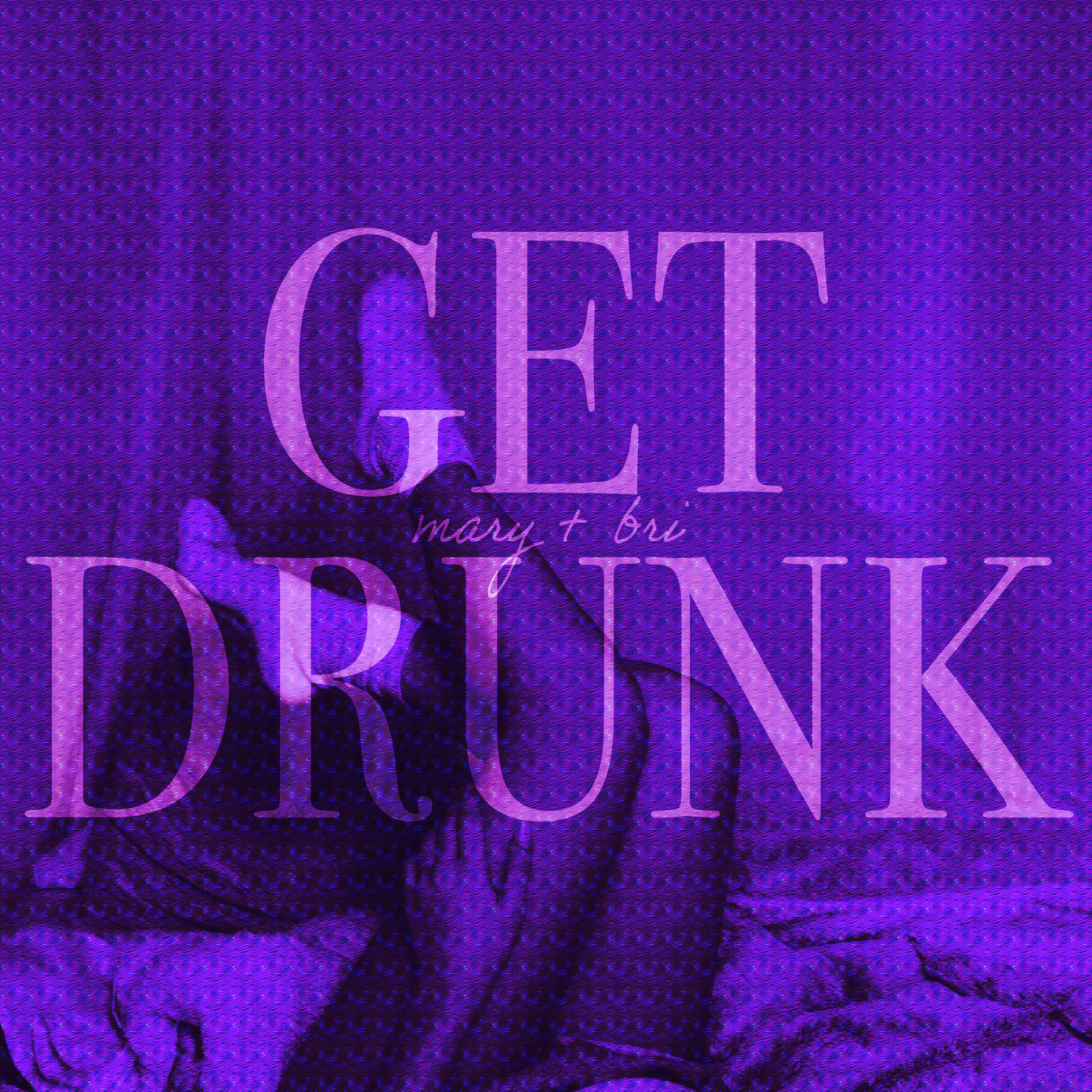 Get Drunk artwork