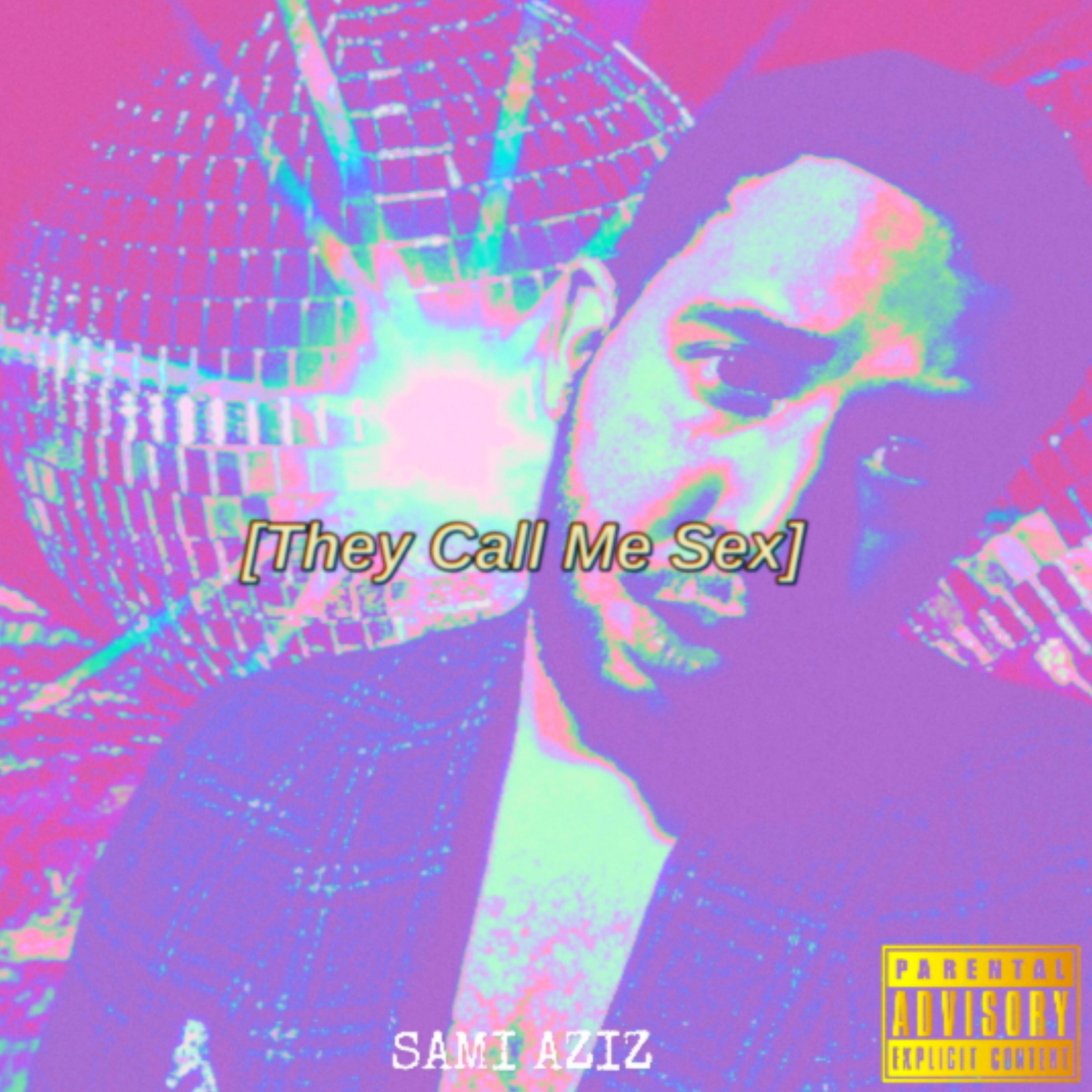 They Call Me Sex by Sami Aziz cover art