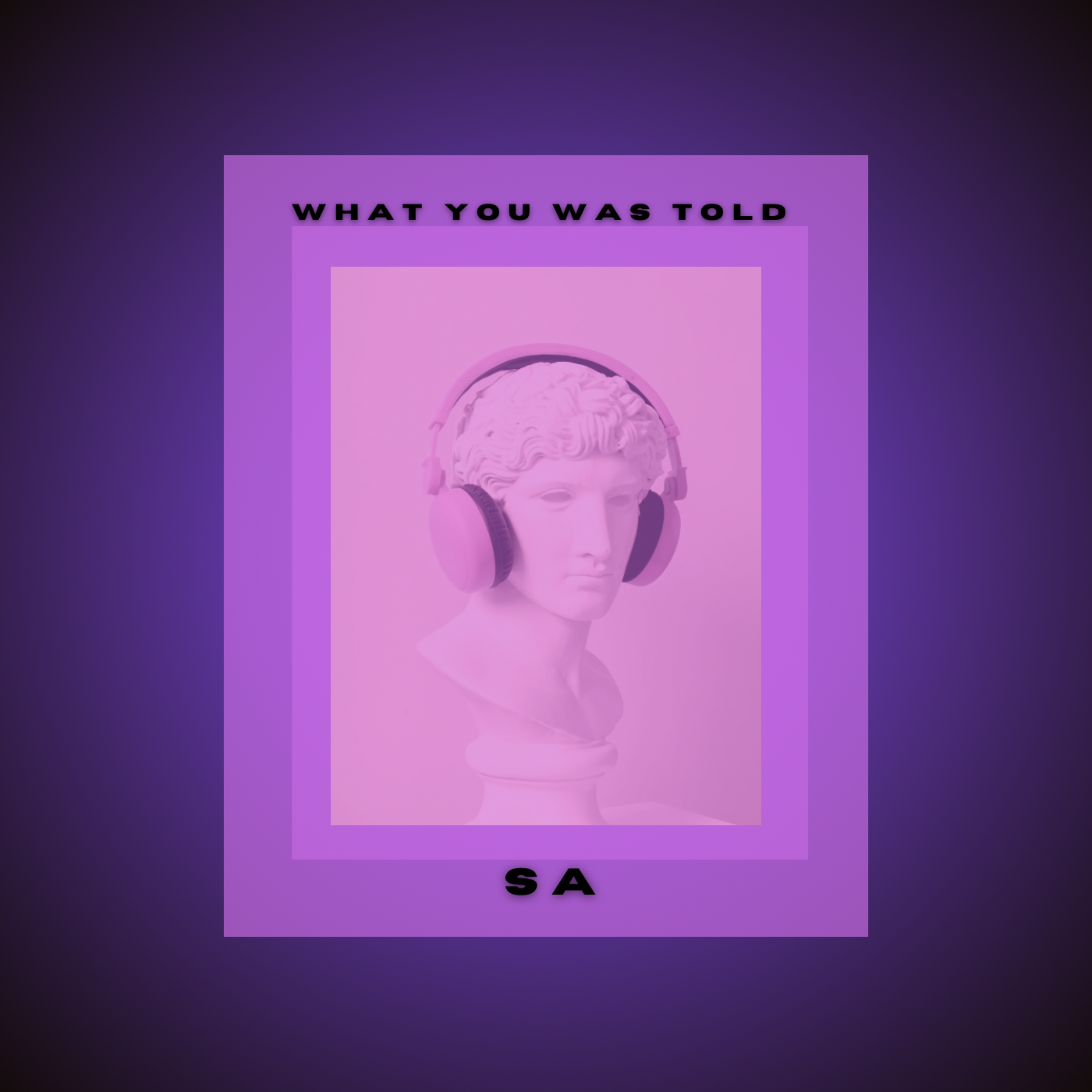 What You Was Told artwork