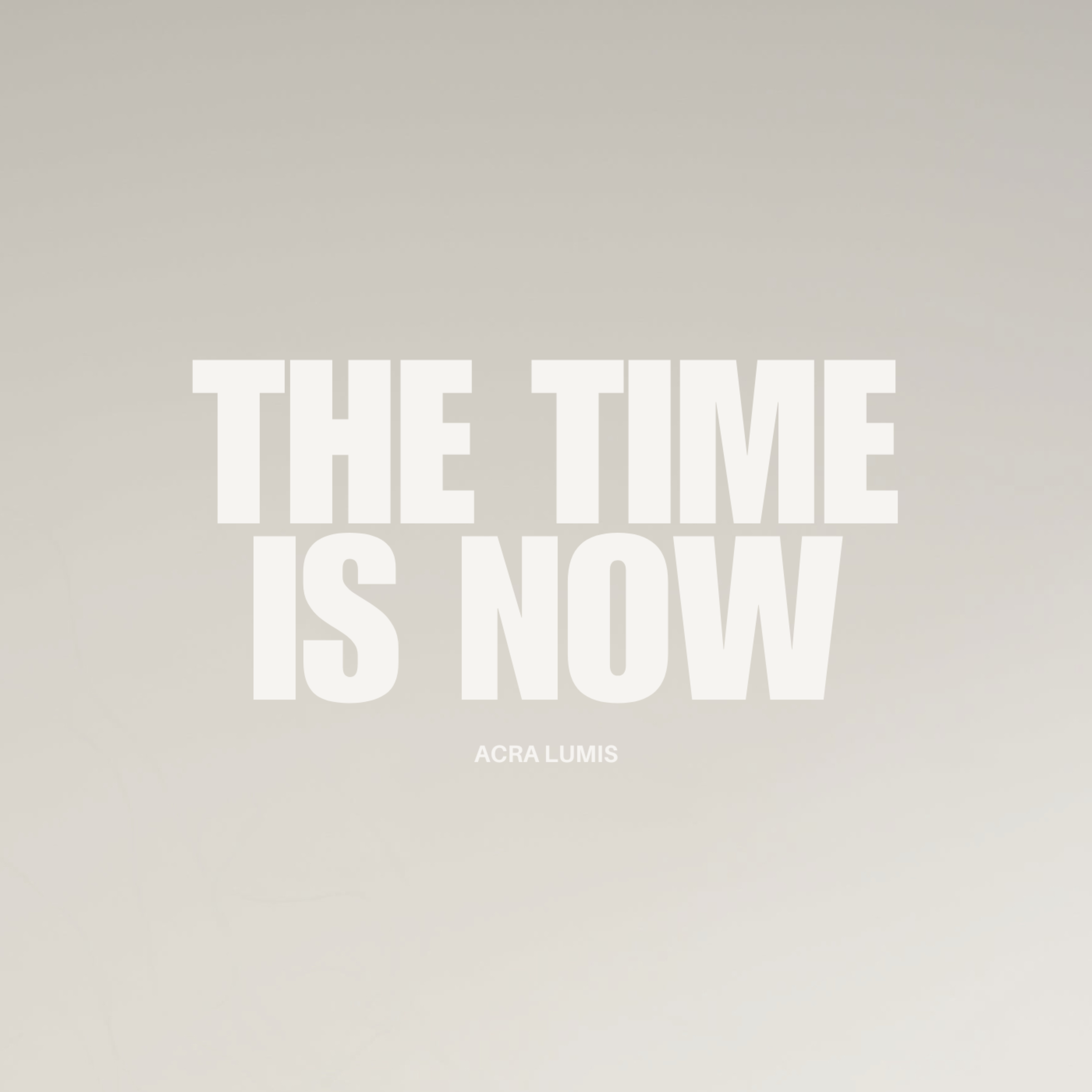 THE TIME IS NOW artwork