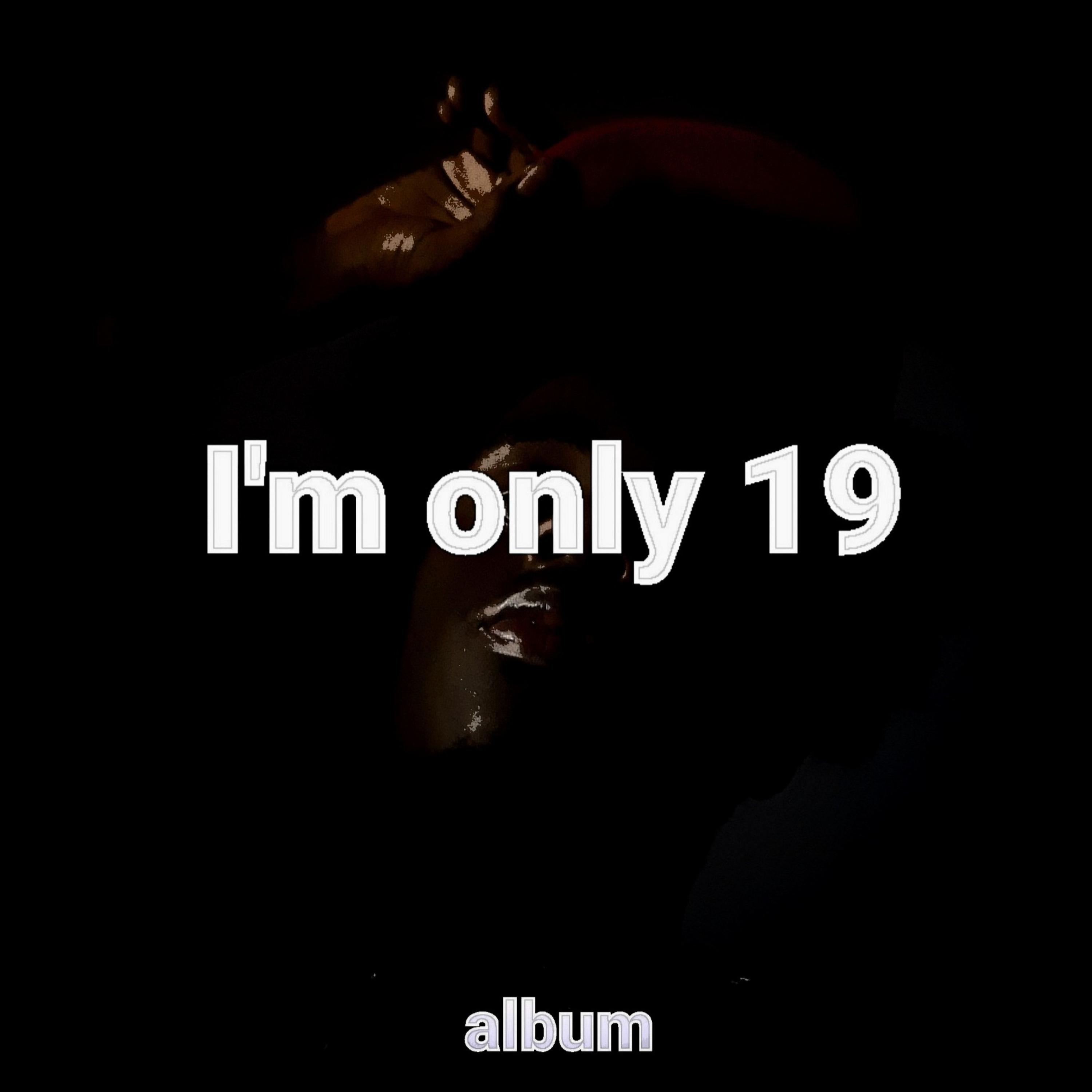 I'm only 19 artwork