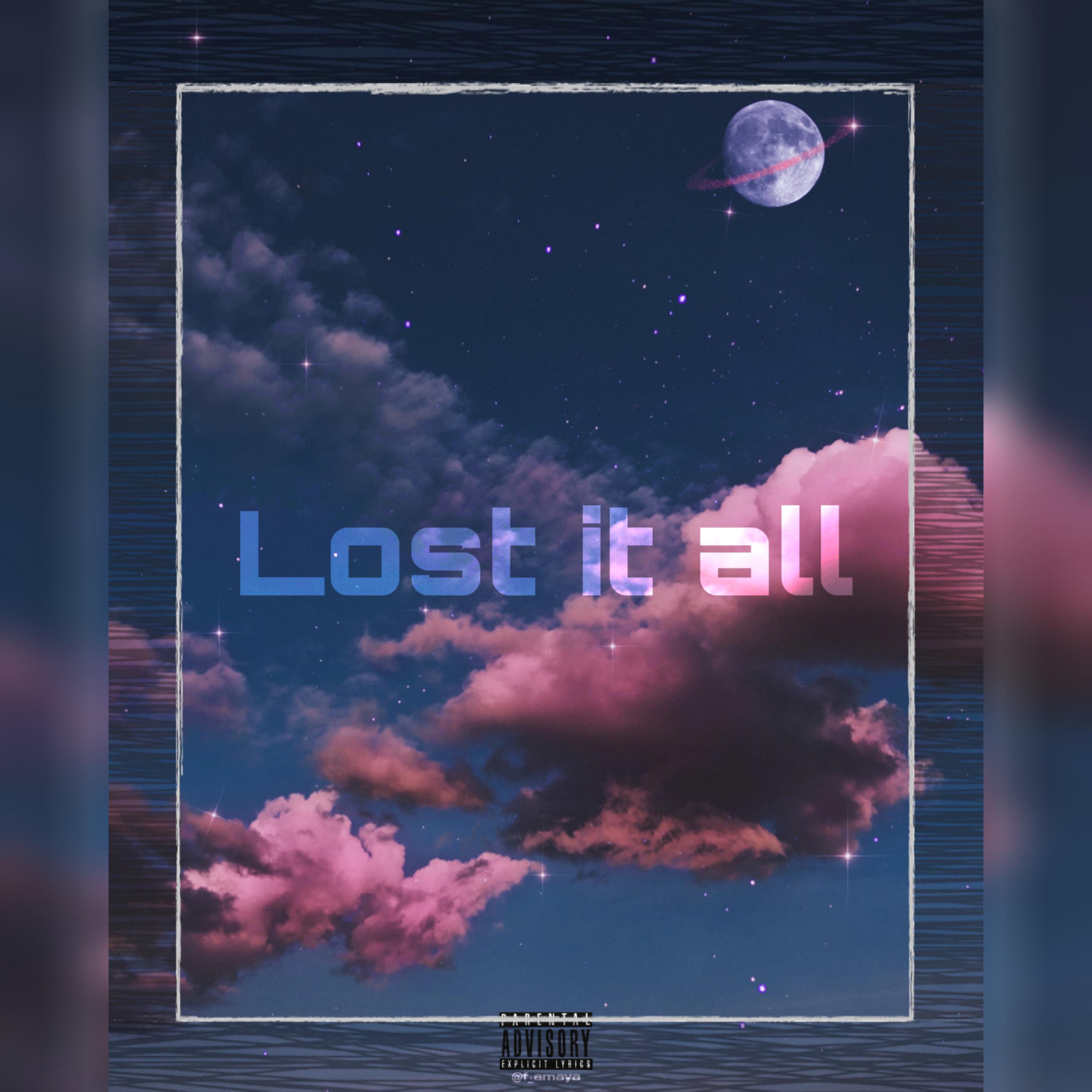 Lost it all artwork