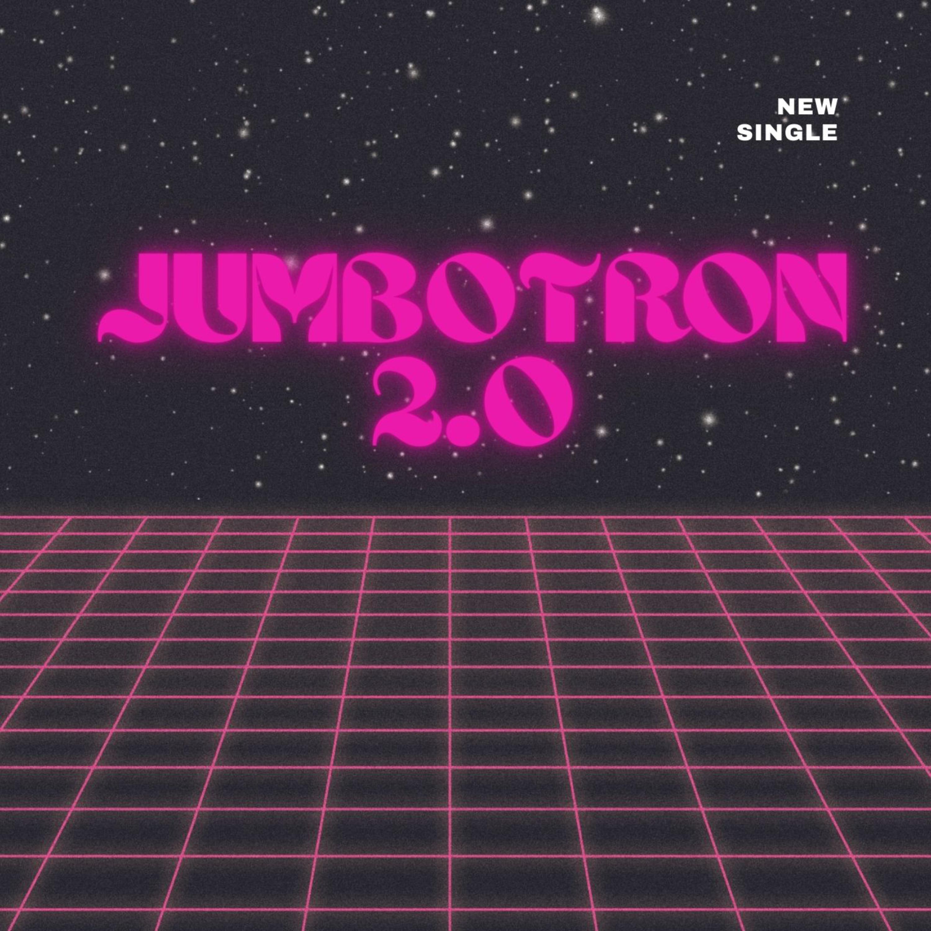 Jumbotron 2.0 artwork