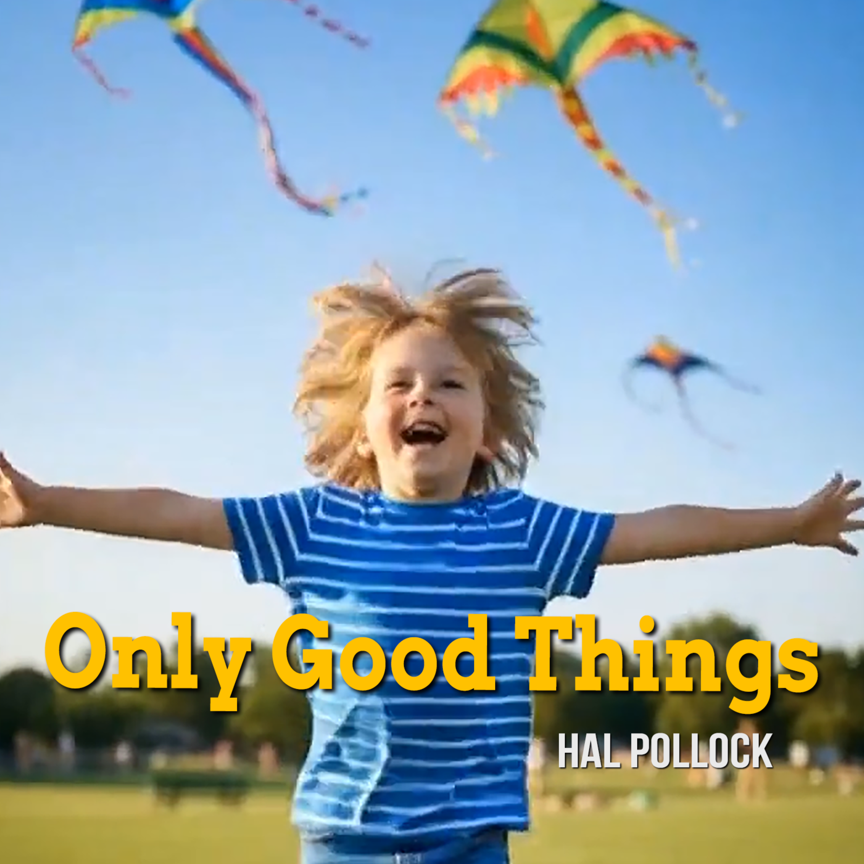 Only Good Things artwork