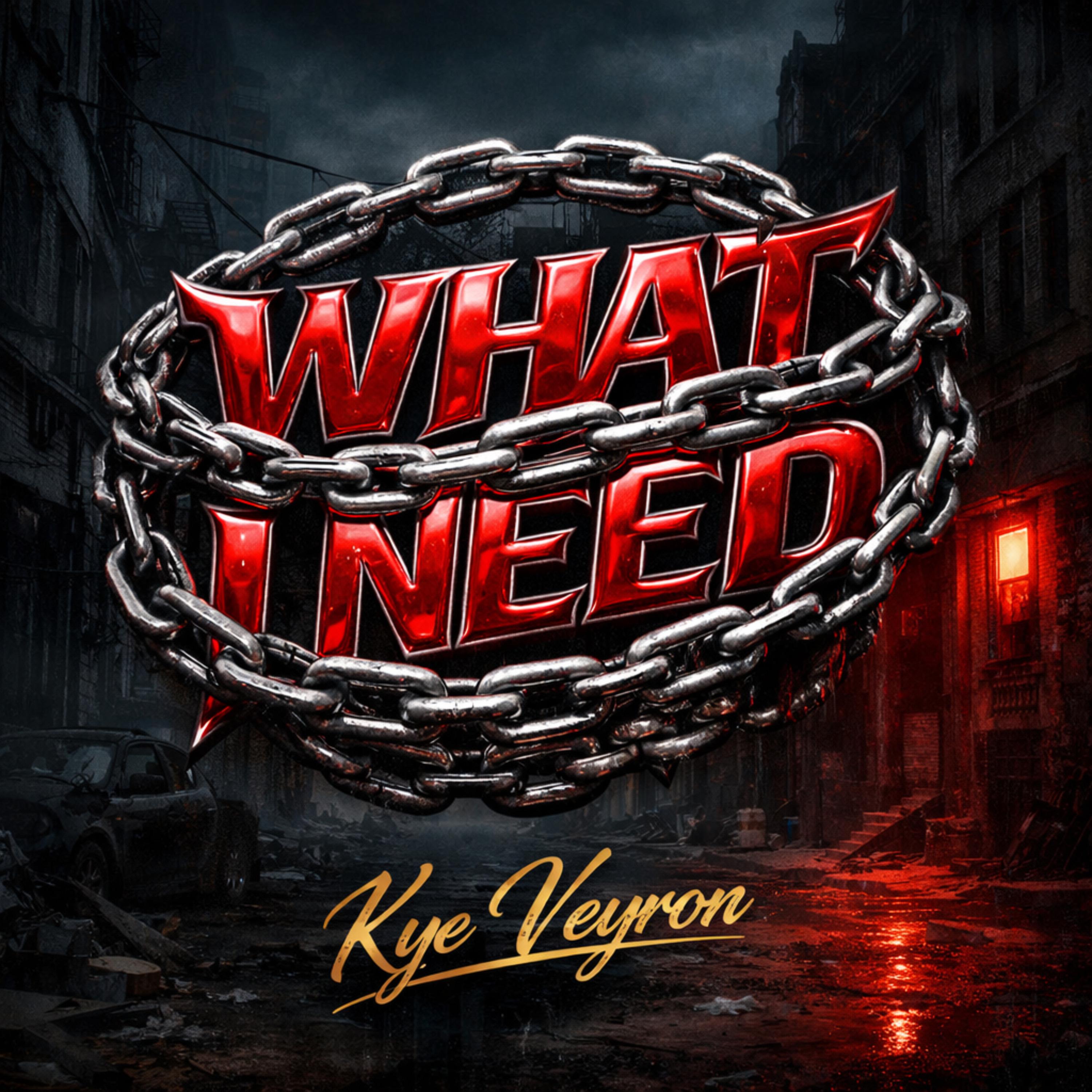 What I Need artwork