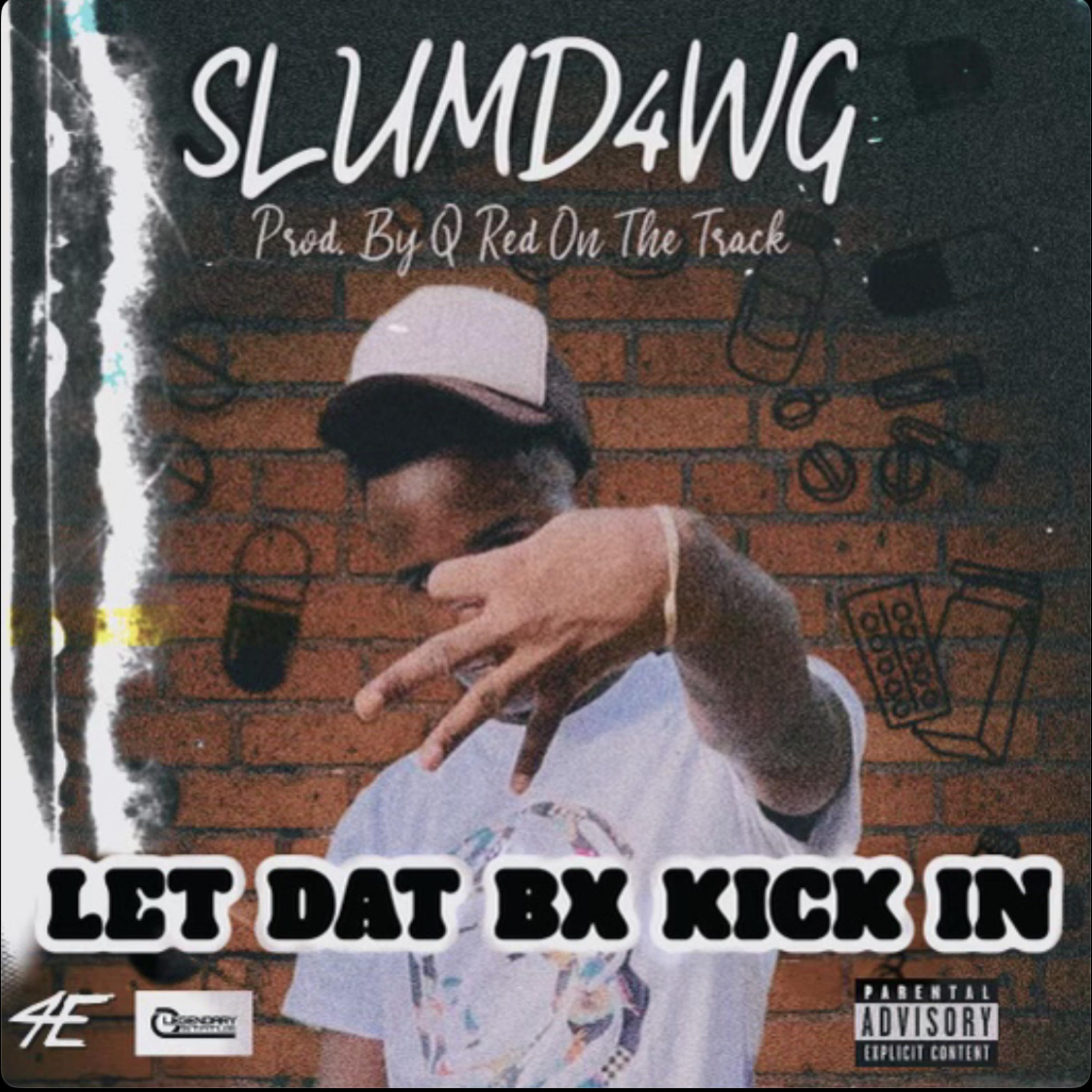 Let Dat Bx Kick In artwork