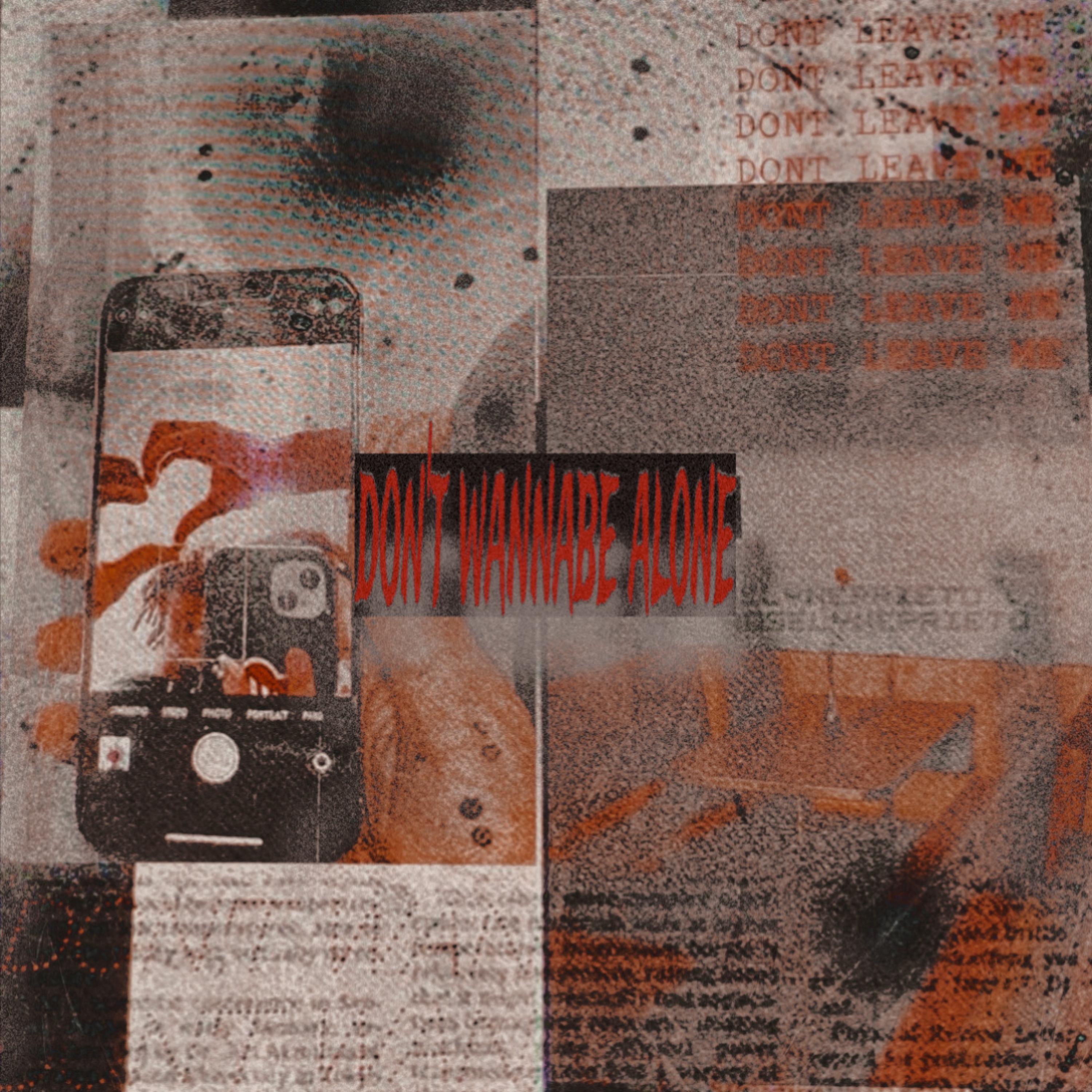 Dont Wannabe Alone artwork