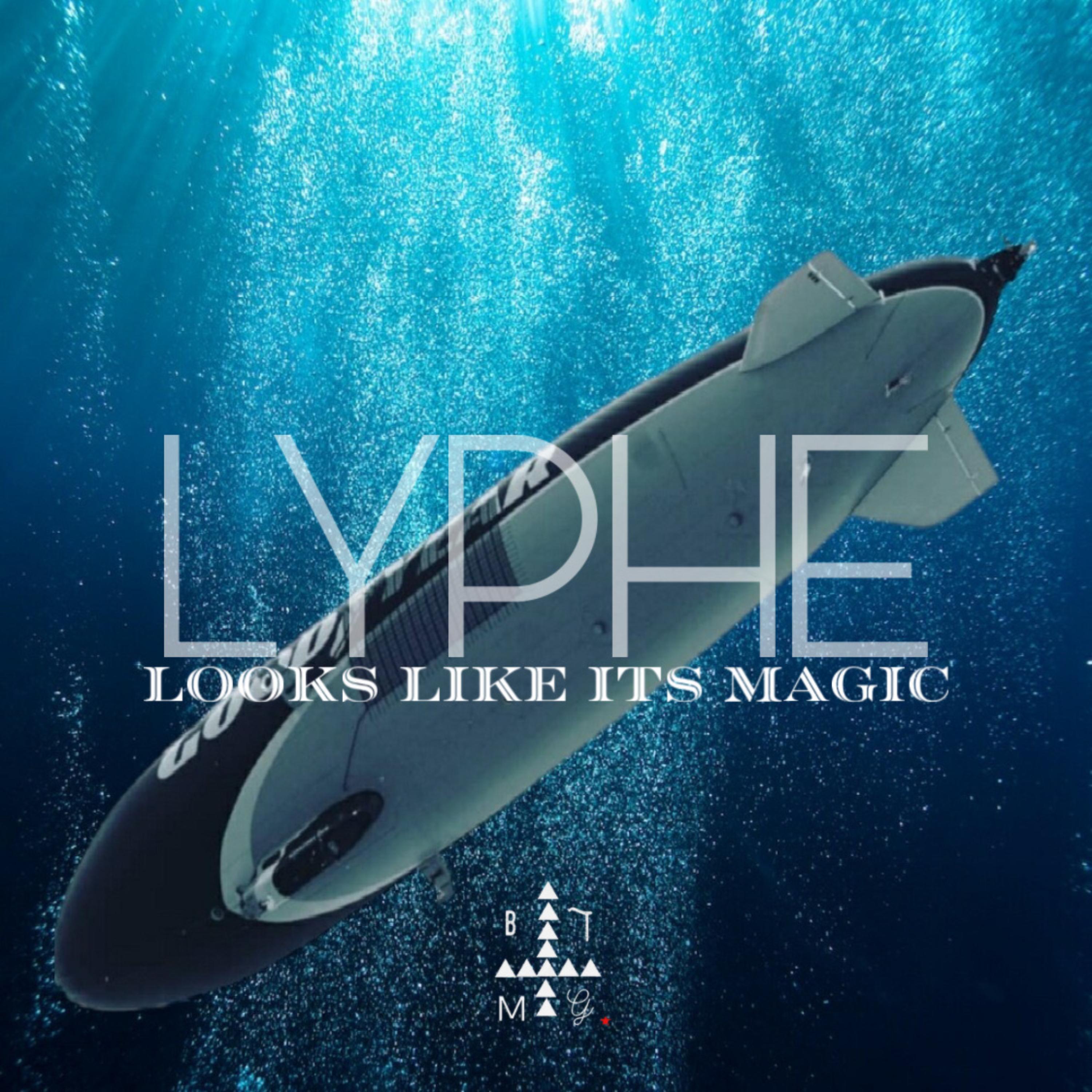 LYPHE LOOKS LIKE ITS MAGIC artwork