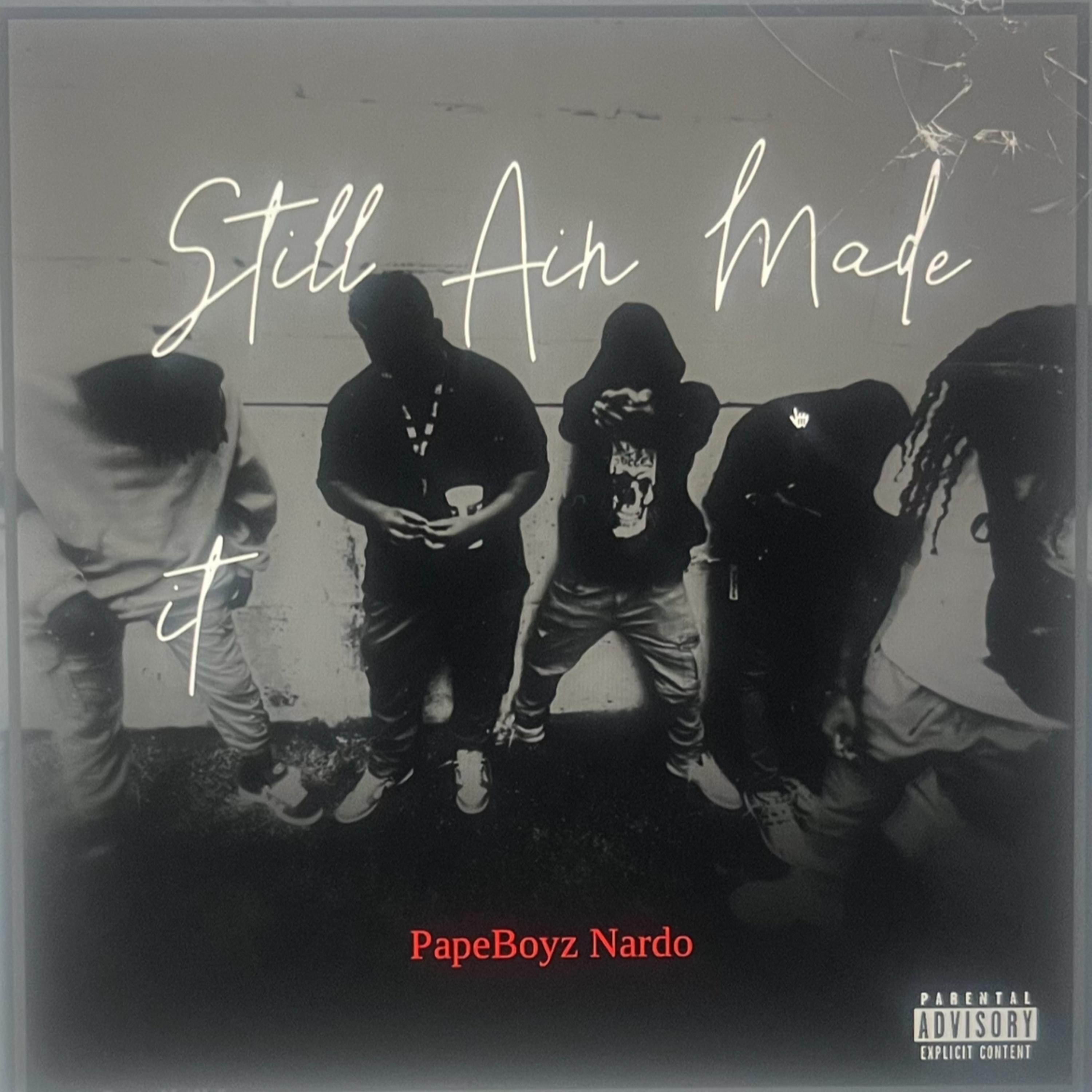 Still Ain Made It artwork