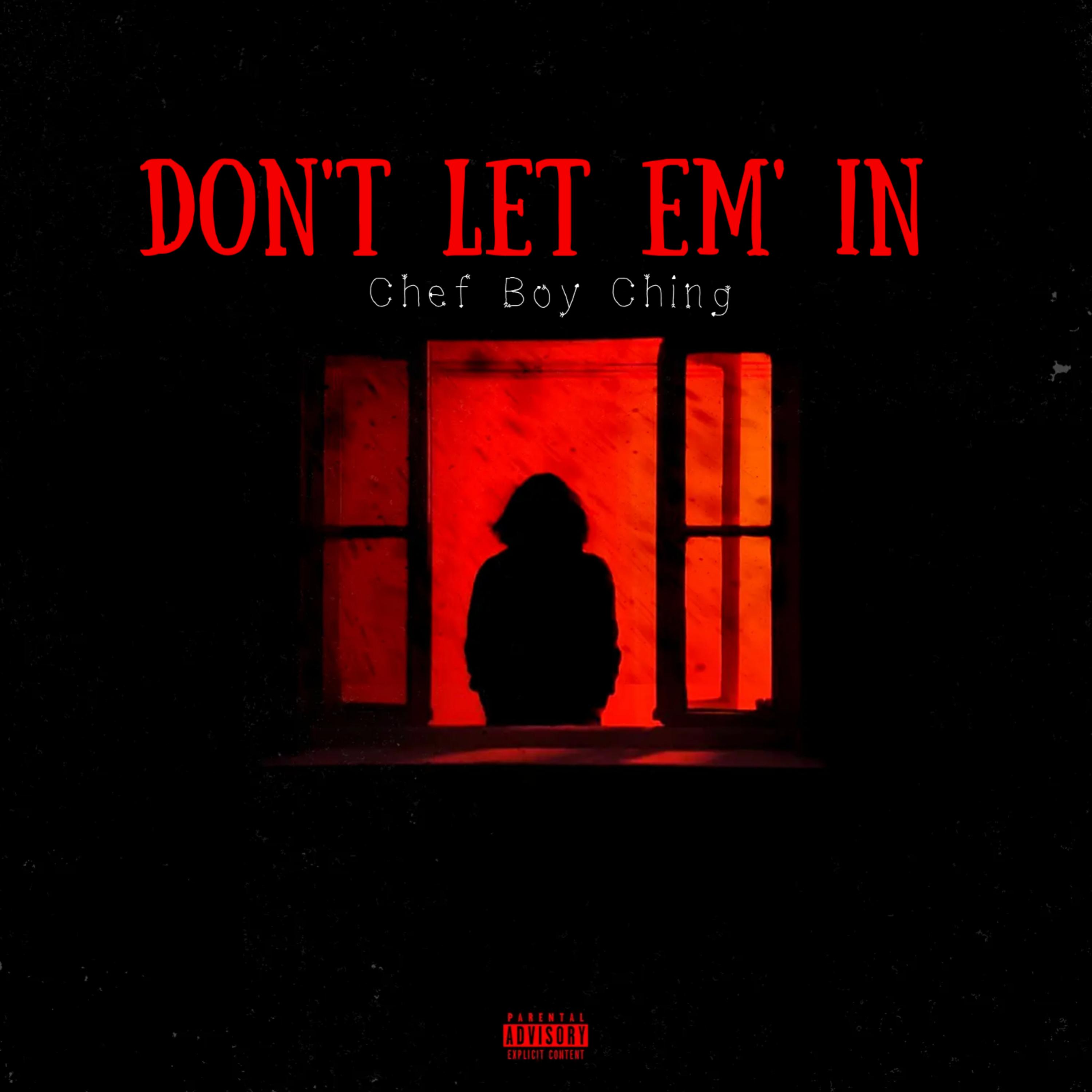 Don't Let Em' In by Chef Boy Ching cover art