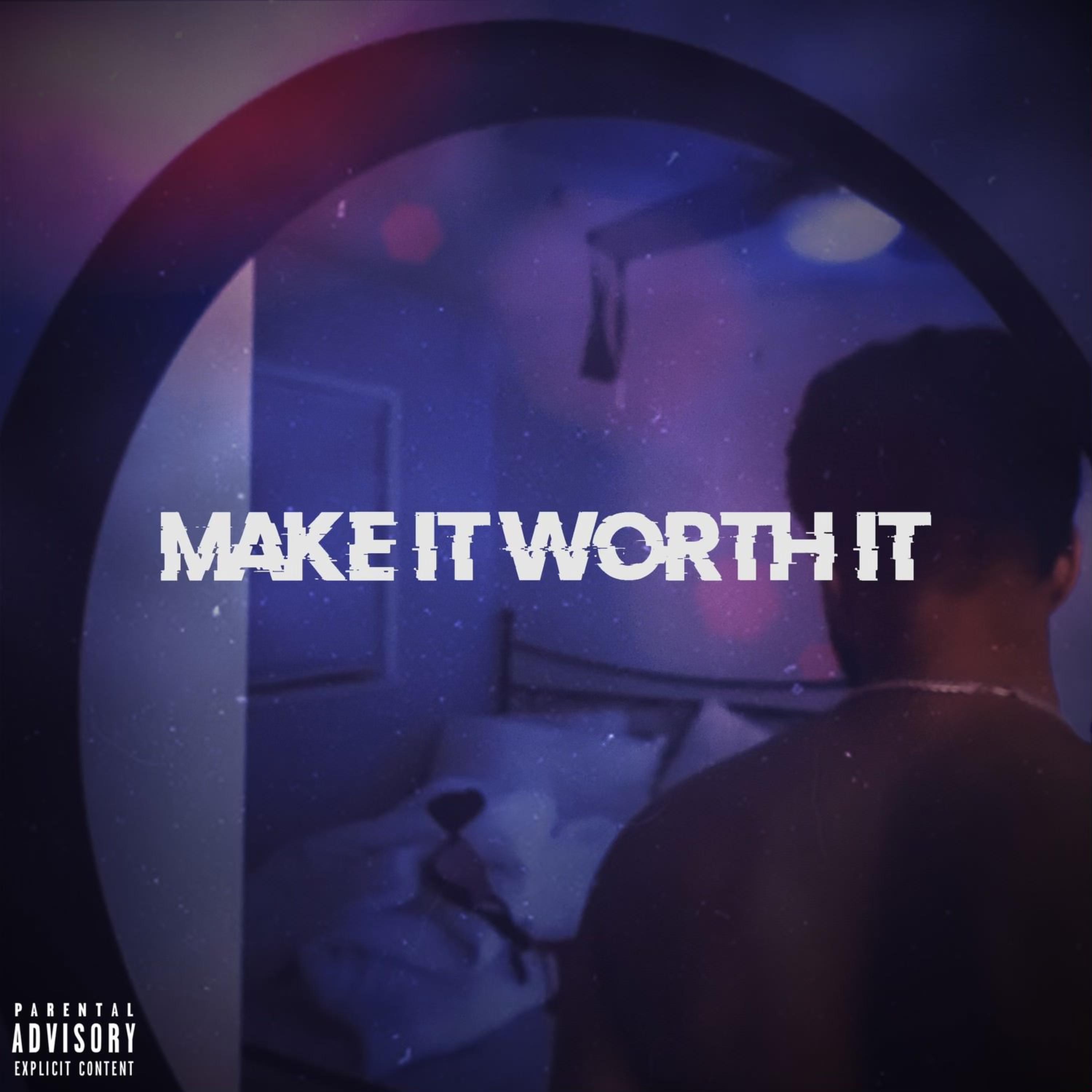 MAKE IT WORTH IT artwork