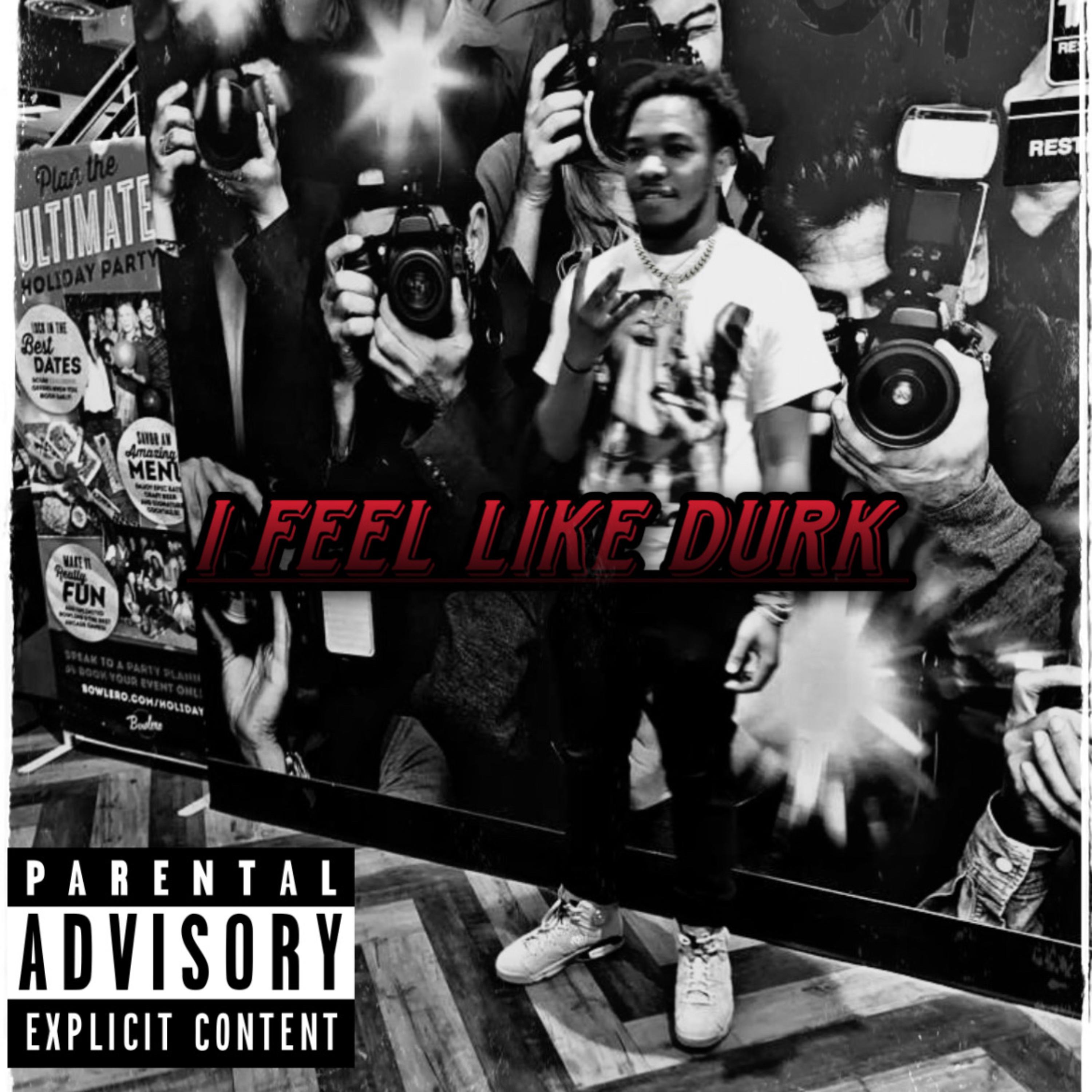 I Feel Like Durk artwork