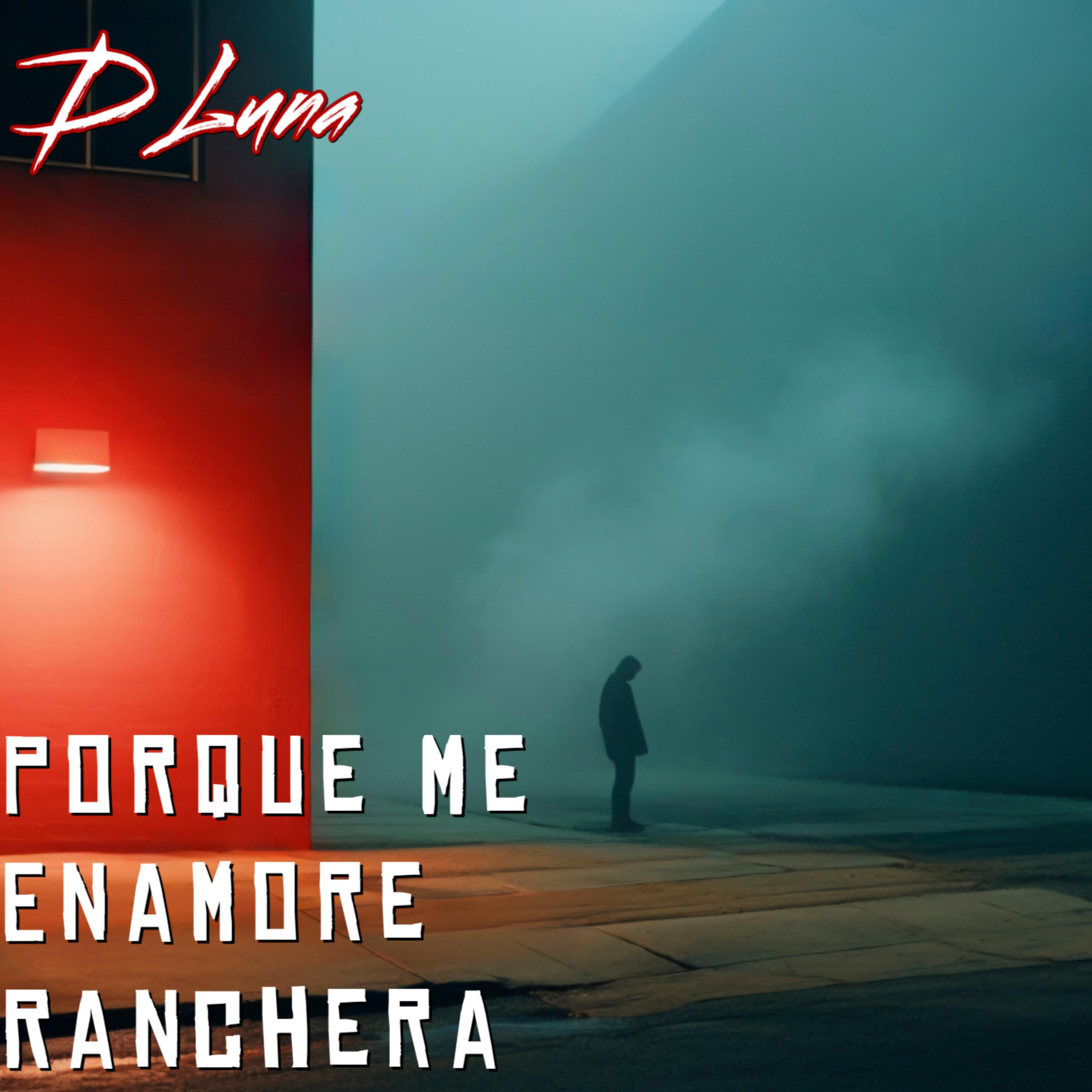 Porque Me Enamore Ranchera artwork