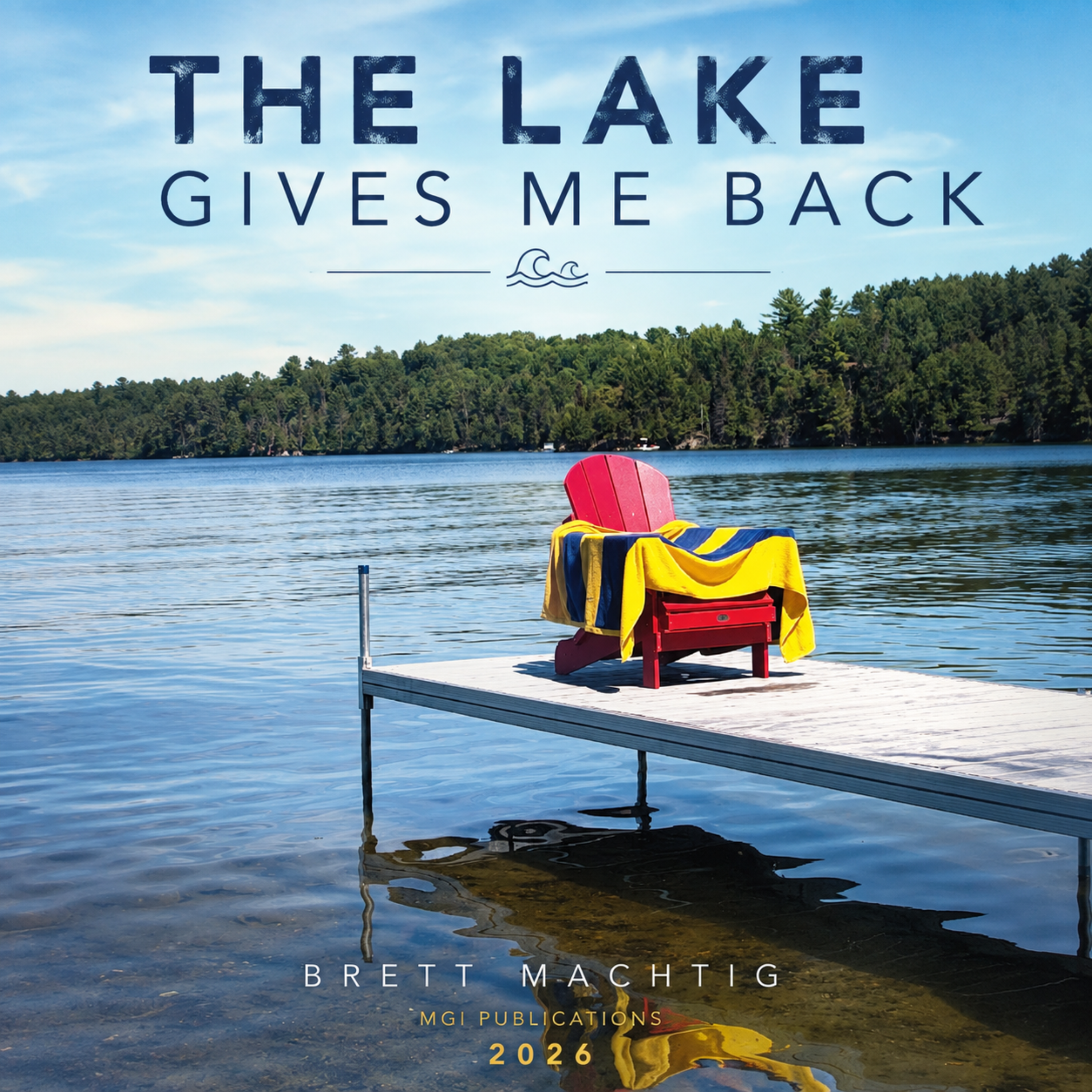The Lake Gives Me Back by Brett Machtig cover art