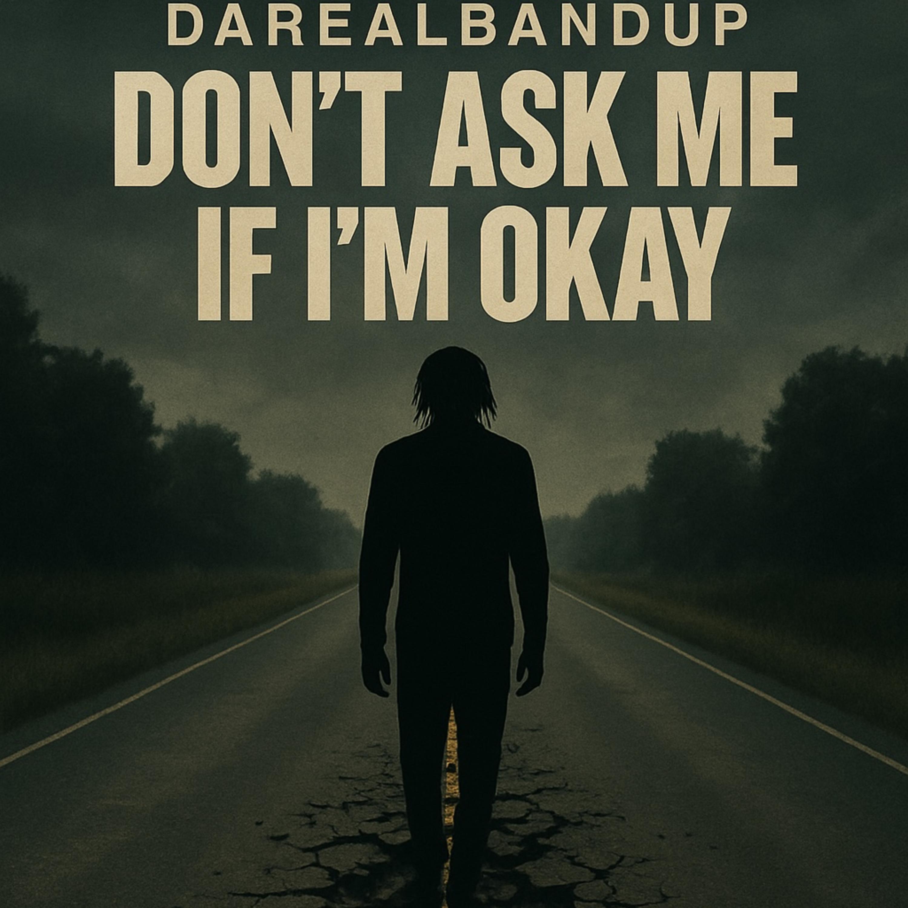 Don’t Ask Me If I’m Okay artwork