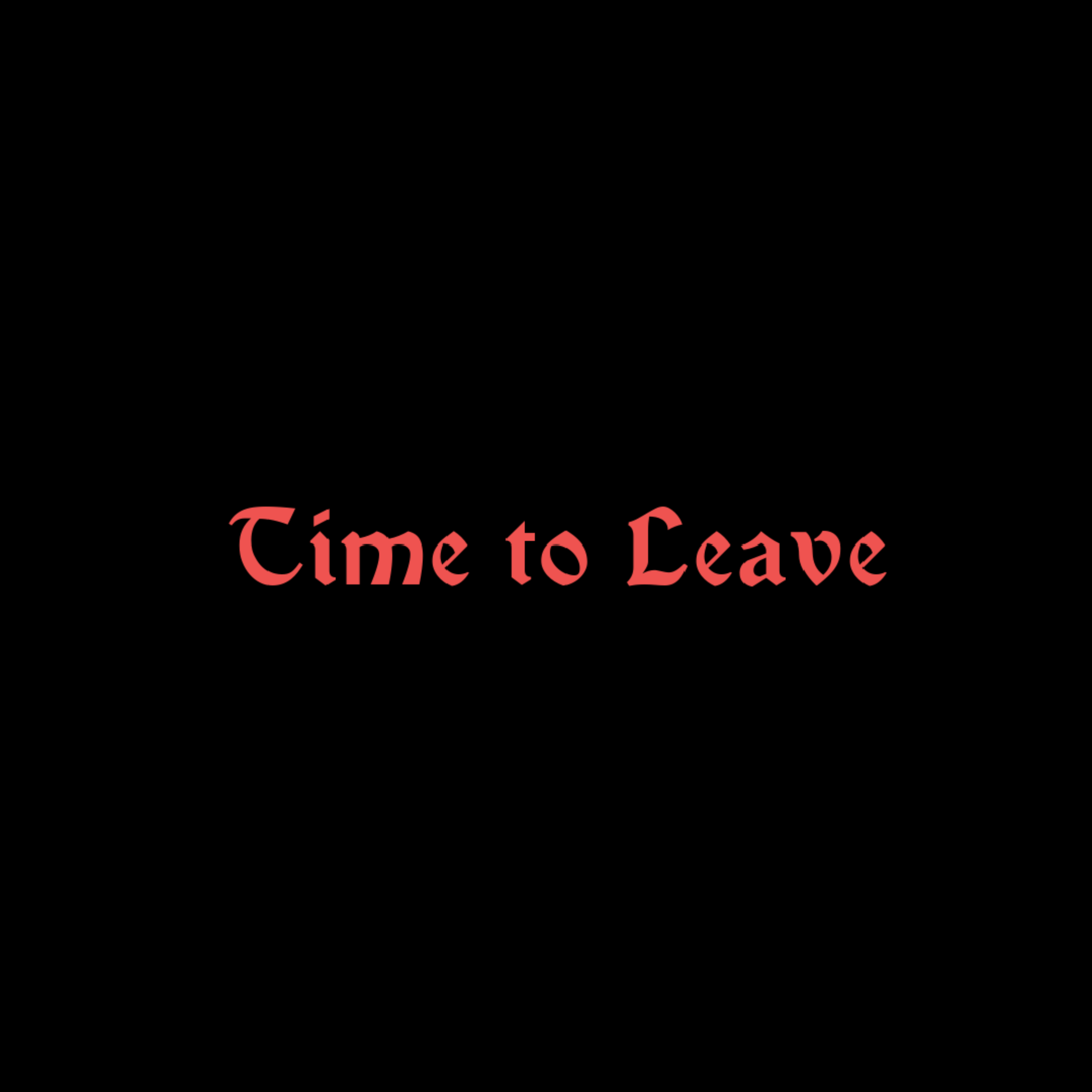 Time to Leave  artwork