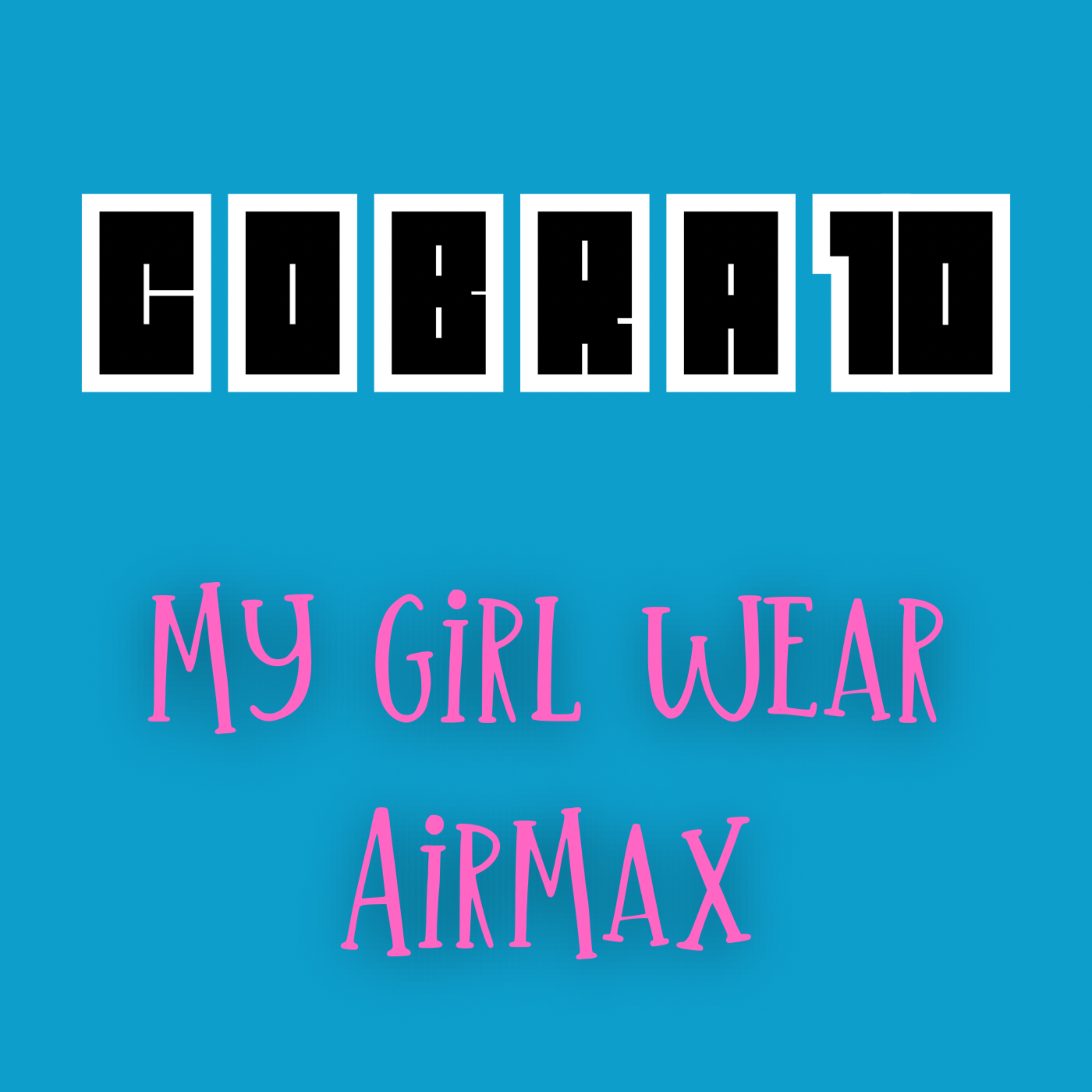 My Girl Wear AirMax artwork