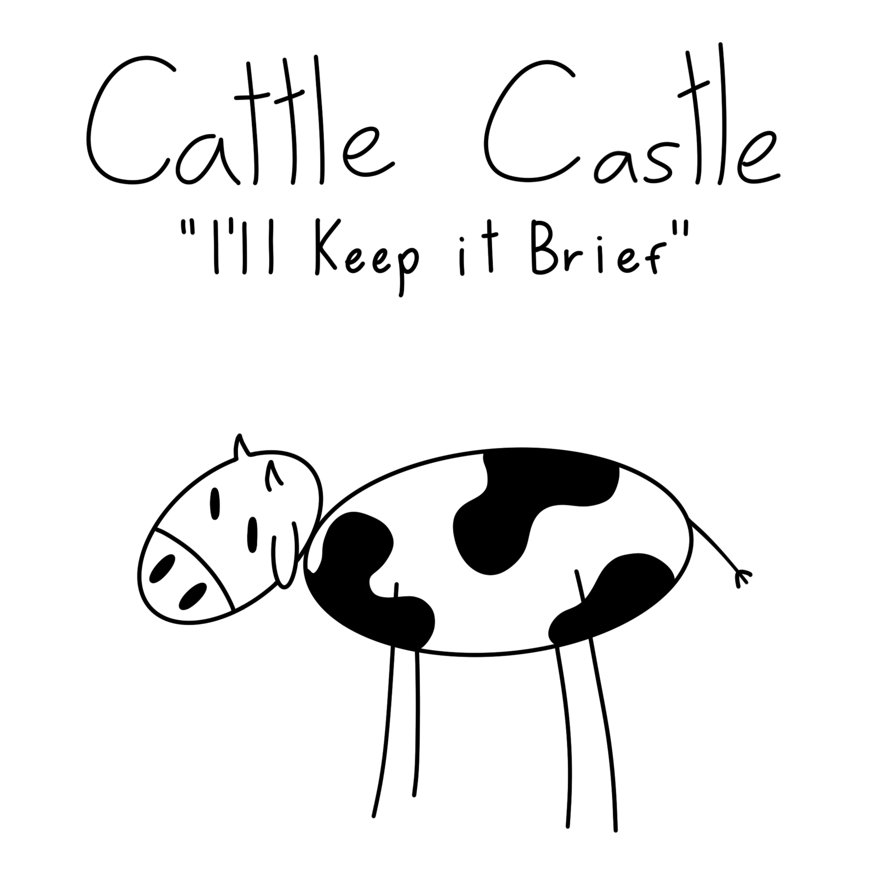 I'll Keep it Brief by Cattle Castle