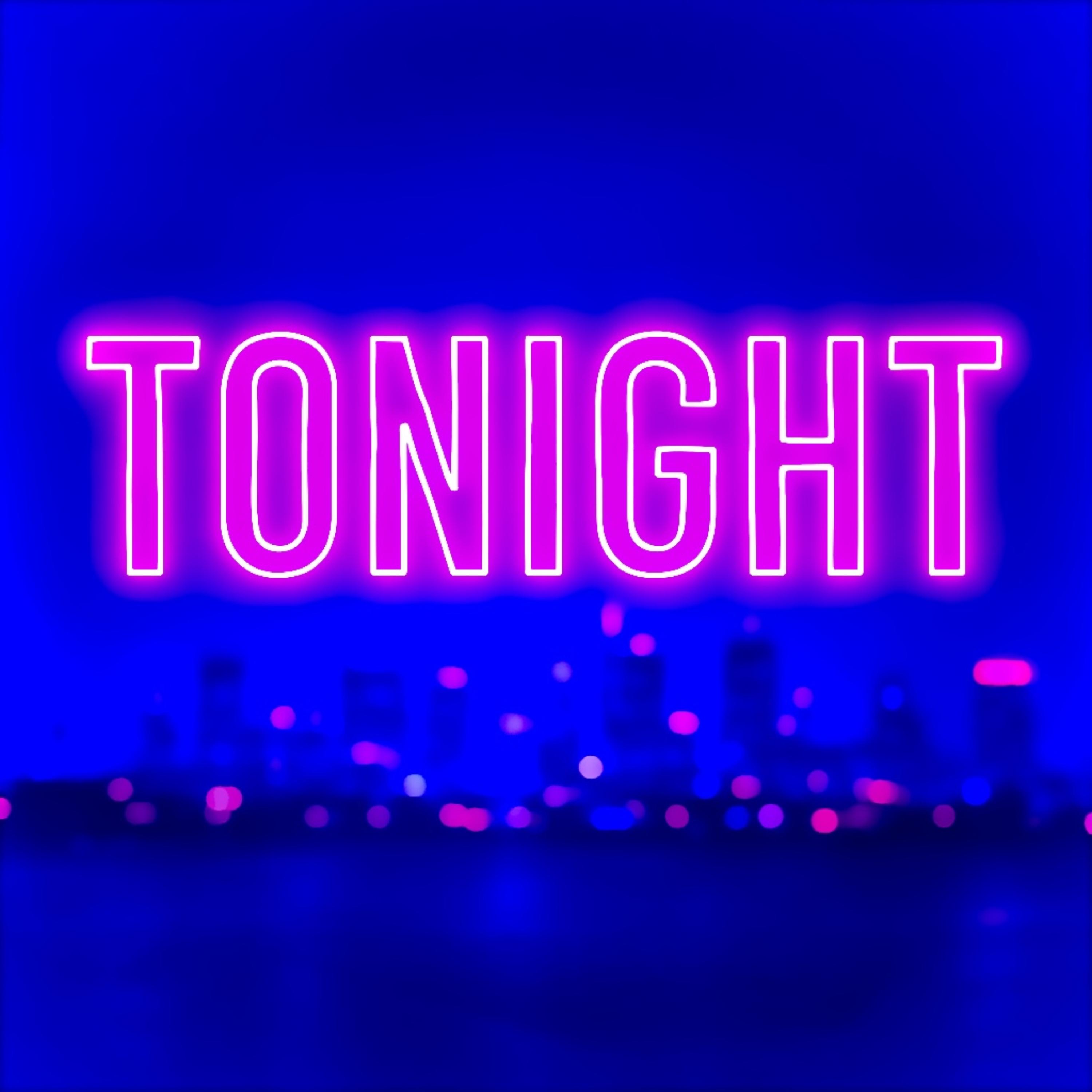 TONIGHT artwork