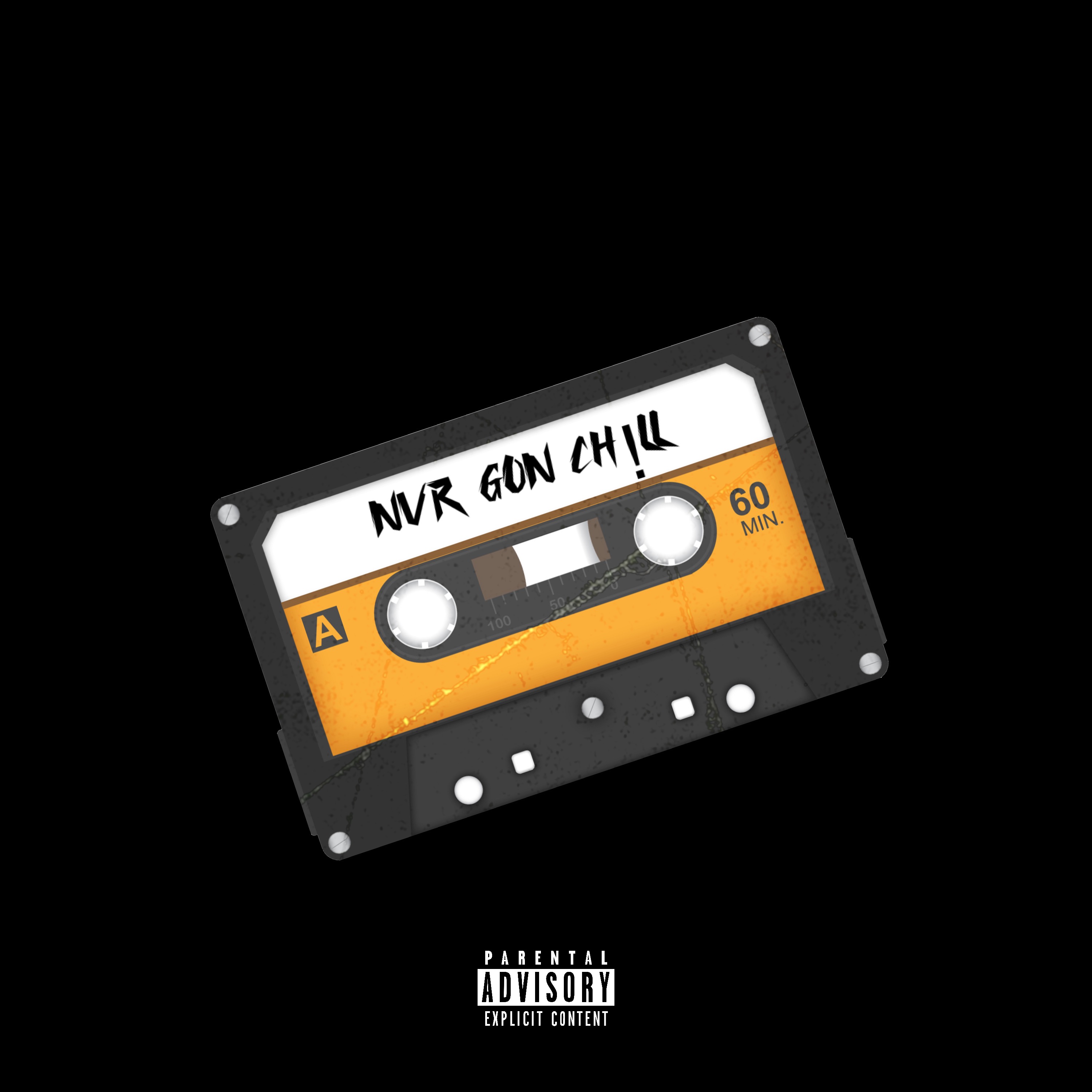 NVR GON CH!LL artwork