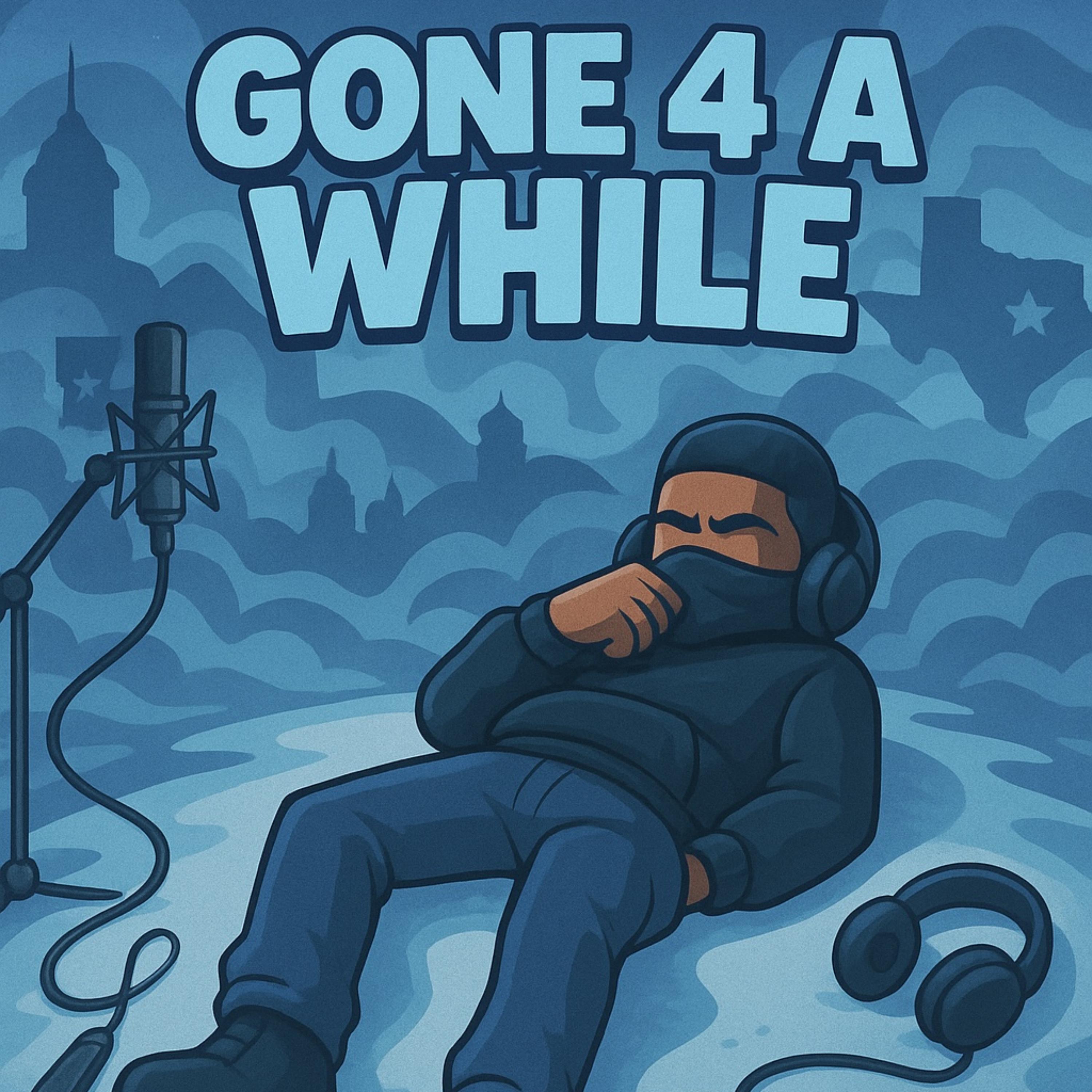 Gone 4 A While artwork