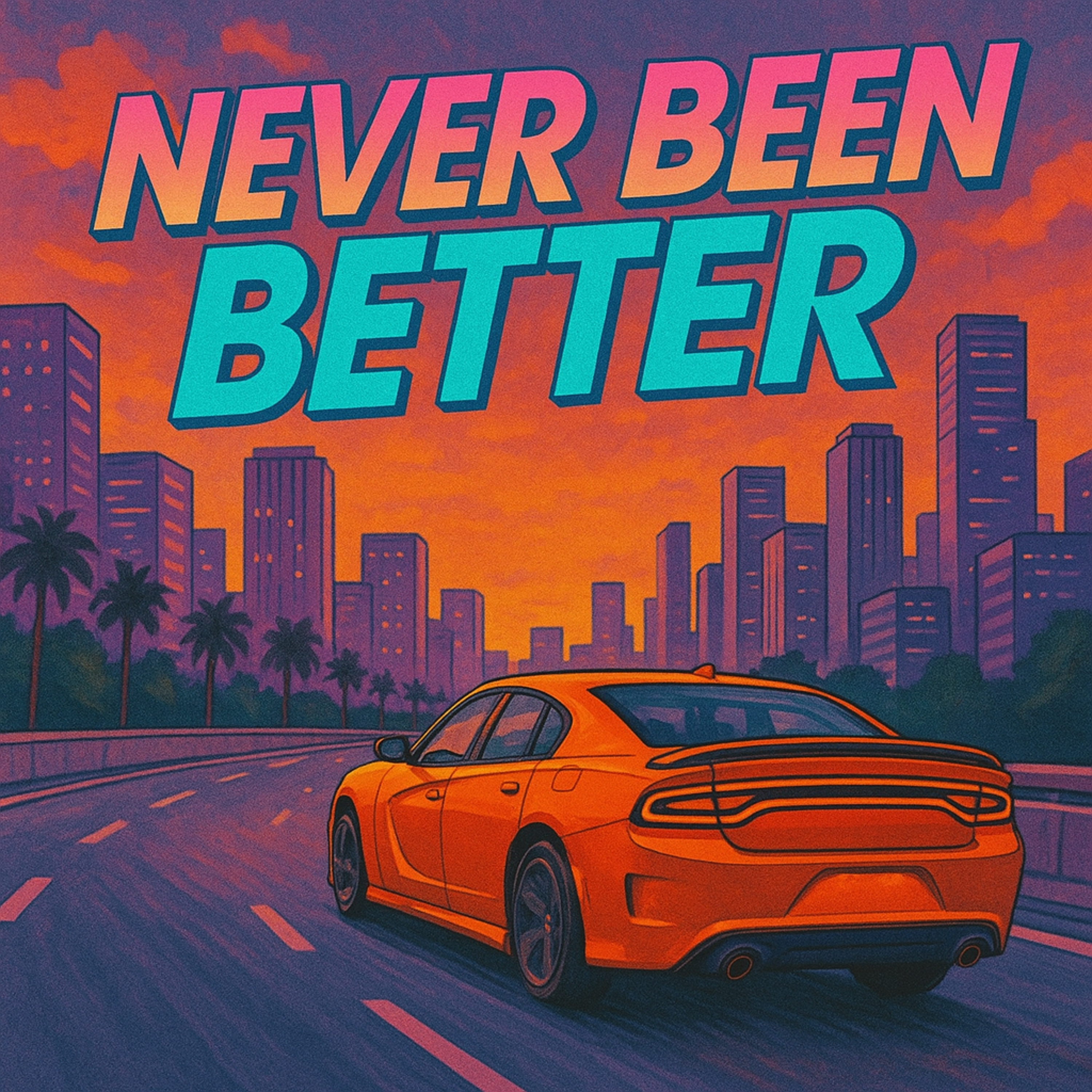 Never Been Better artwork