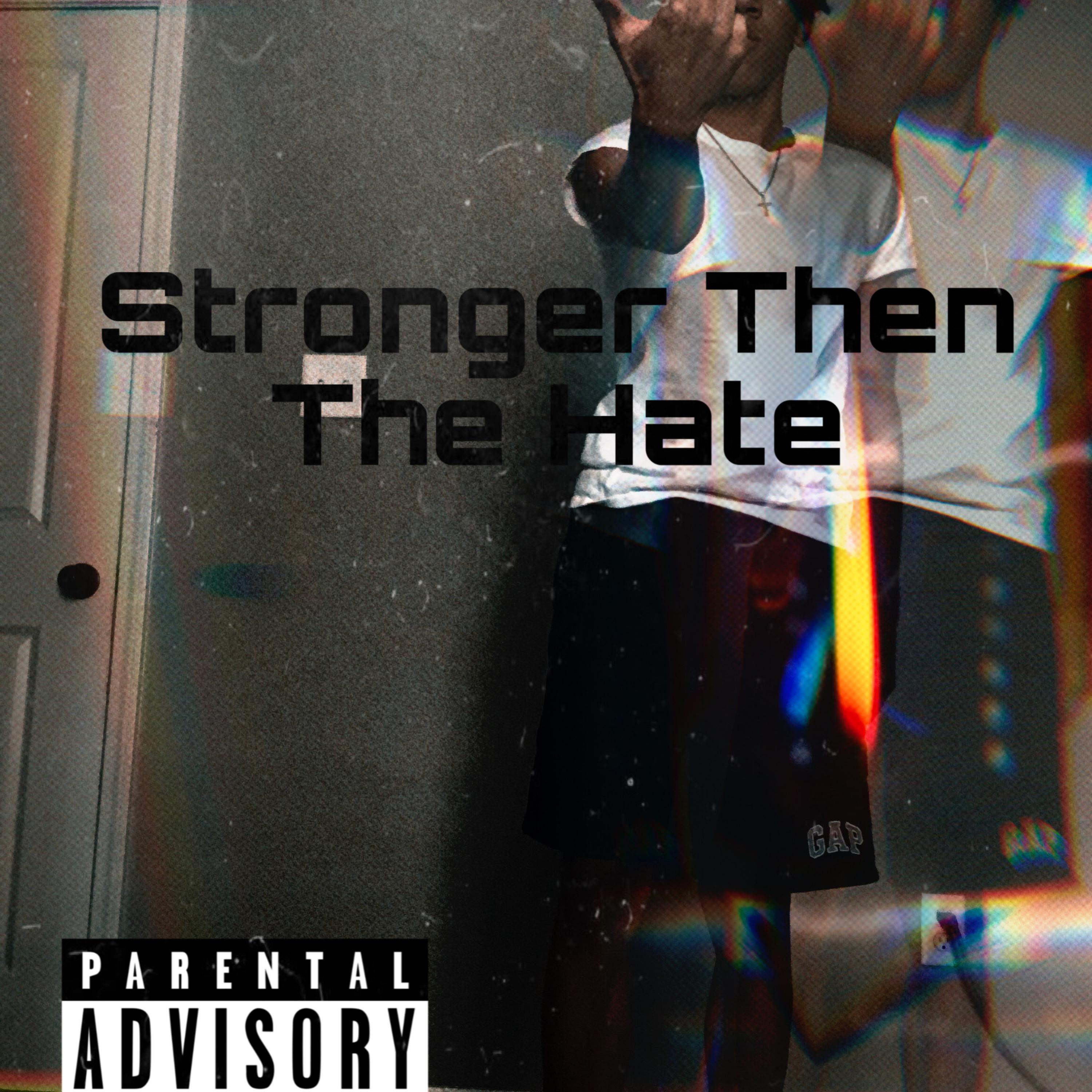 Stronger Then The Hate artwork