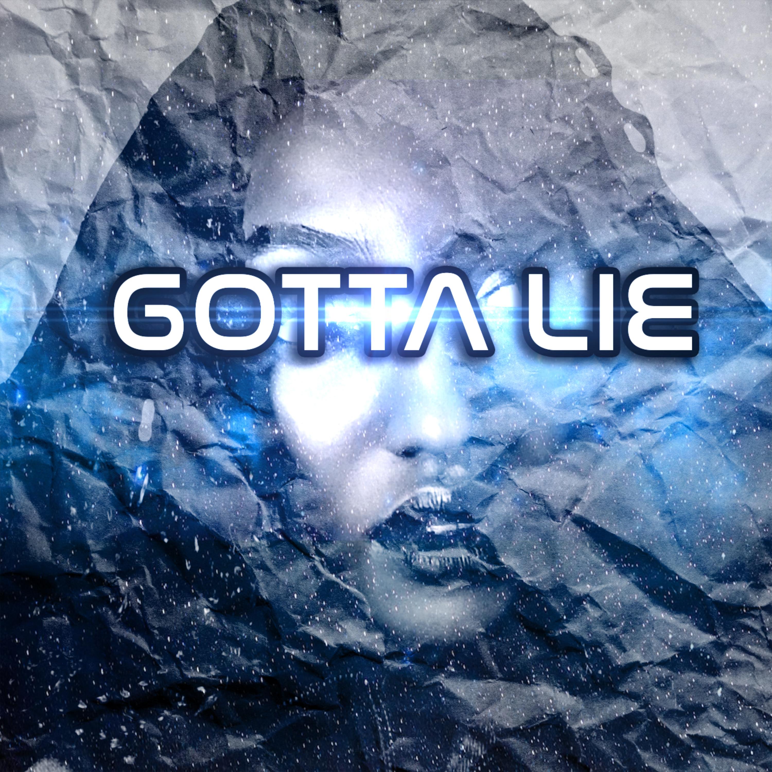 Gotta Lie artwork