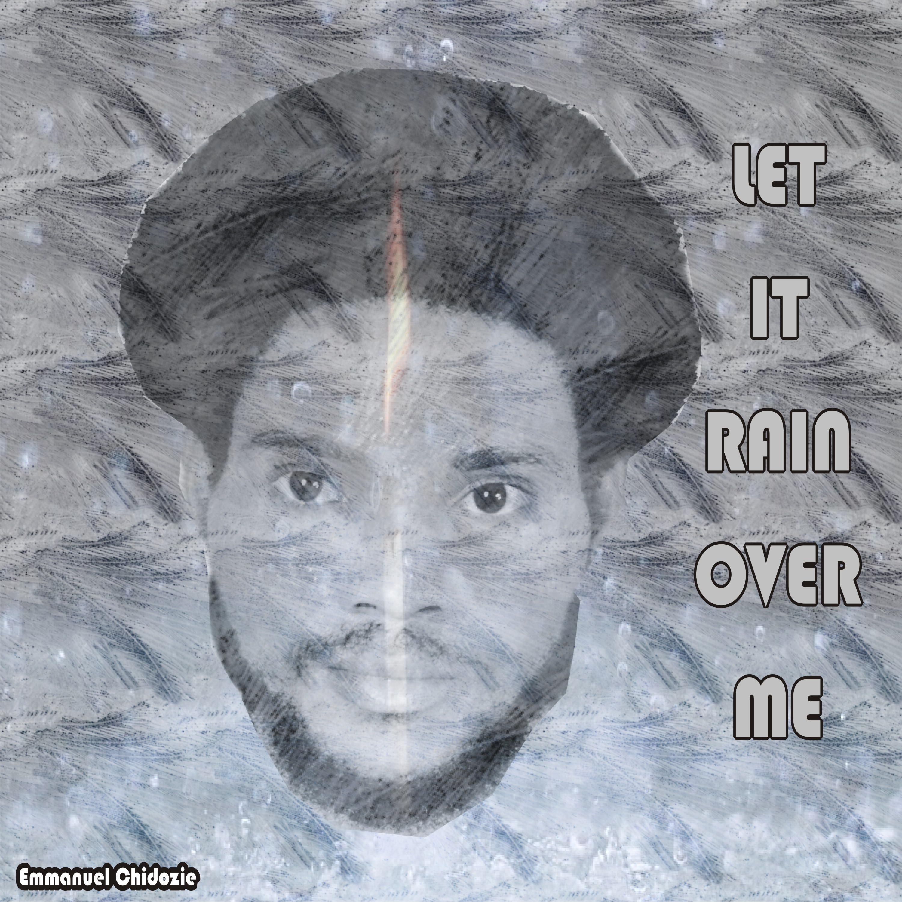 Let It Rain Over Me by Emmanuel Chidozie cover art