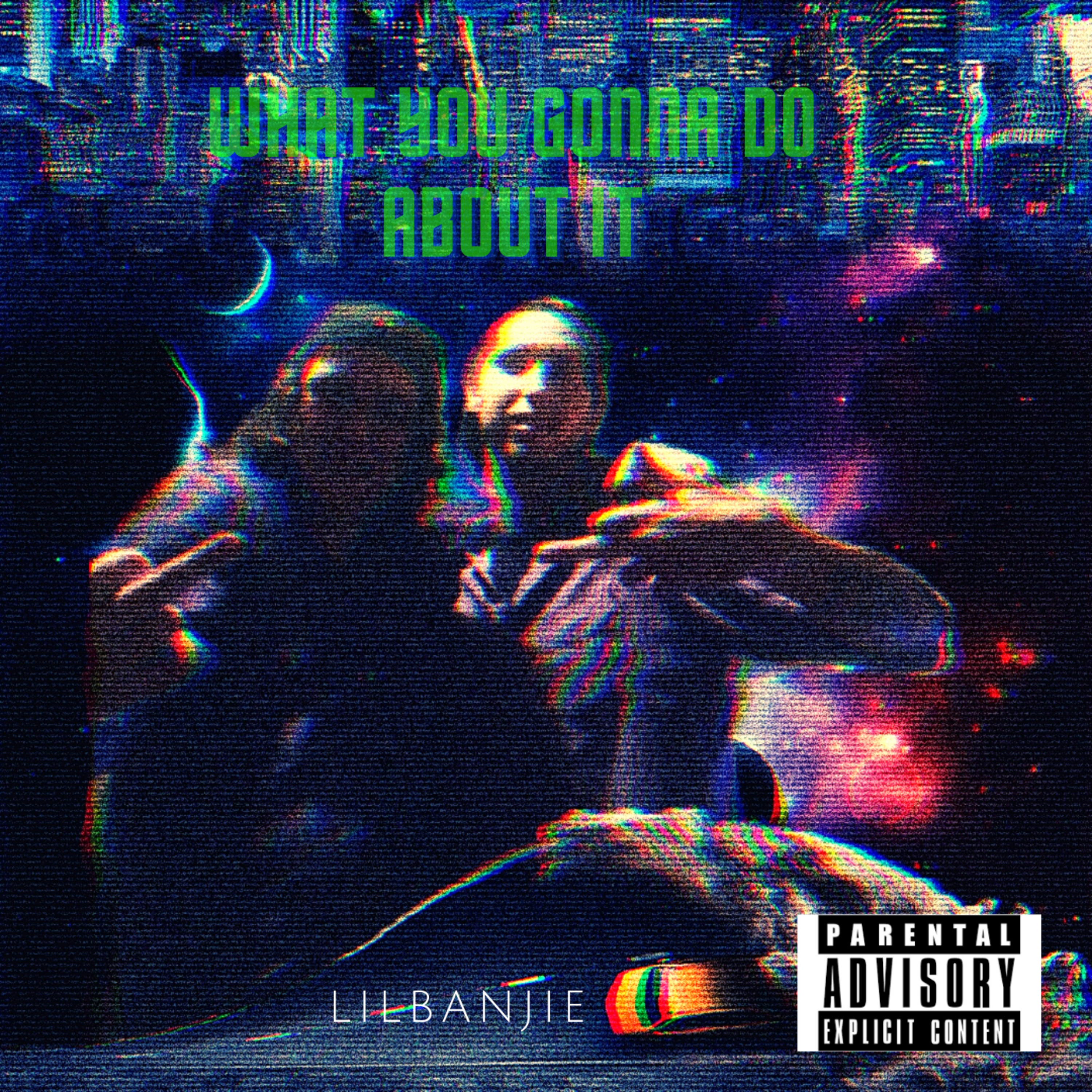 What You Gonna do About It artwork
