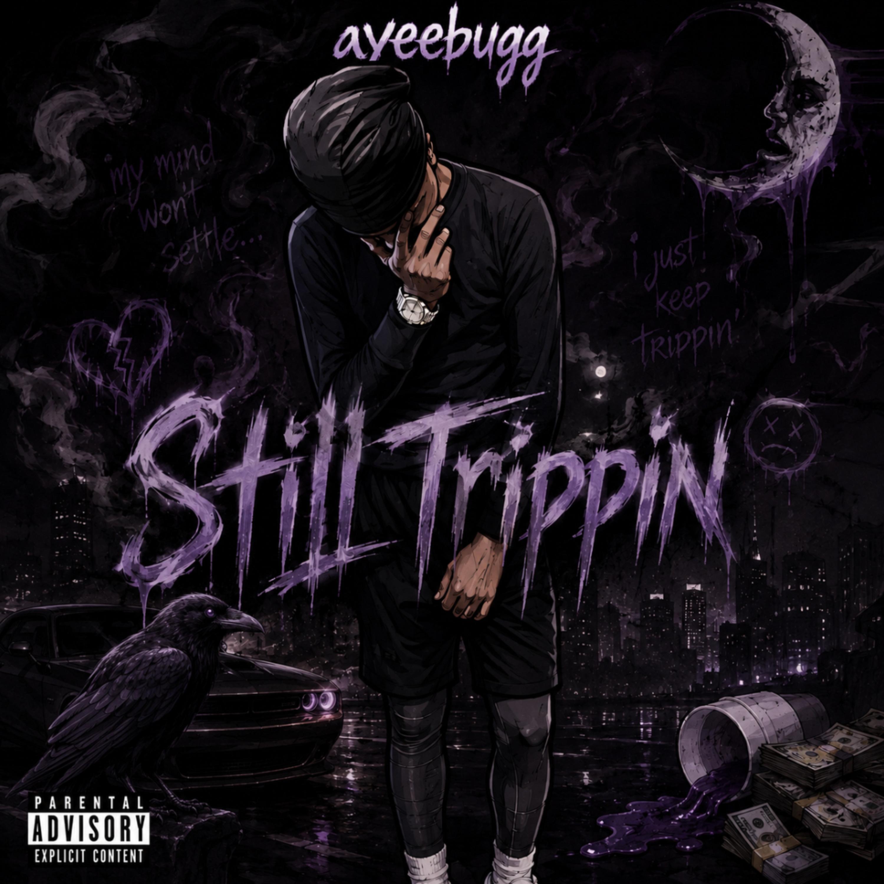Still Trippin by ayeebugg cover art