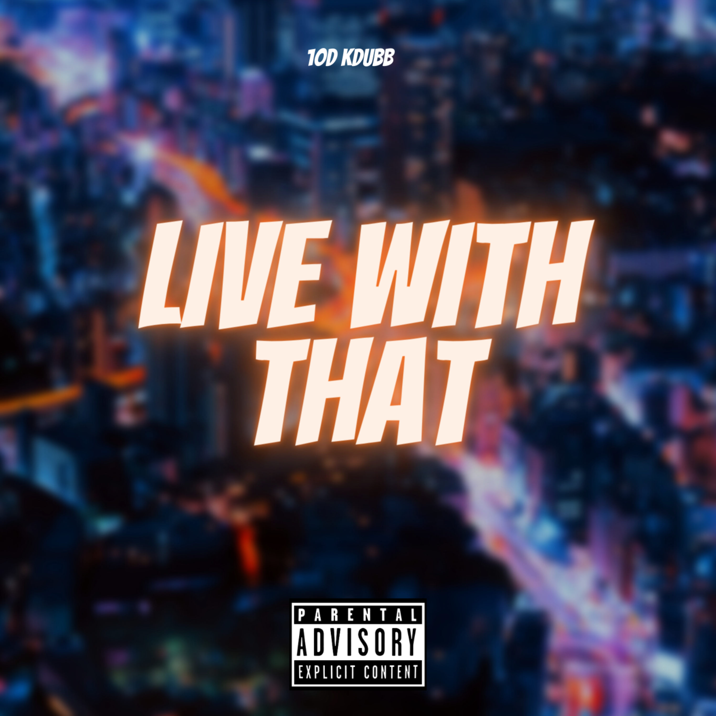 Live With That by 1OD KDUBB cover art
