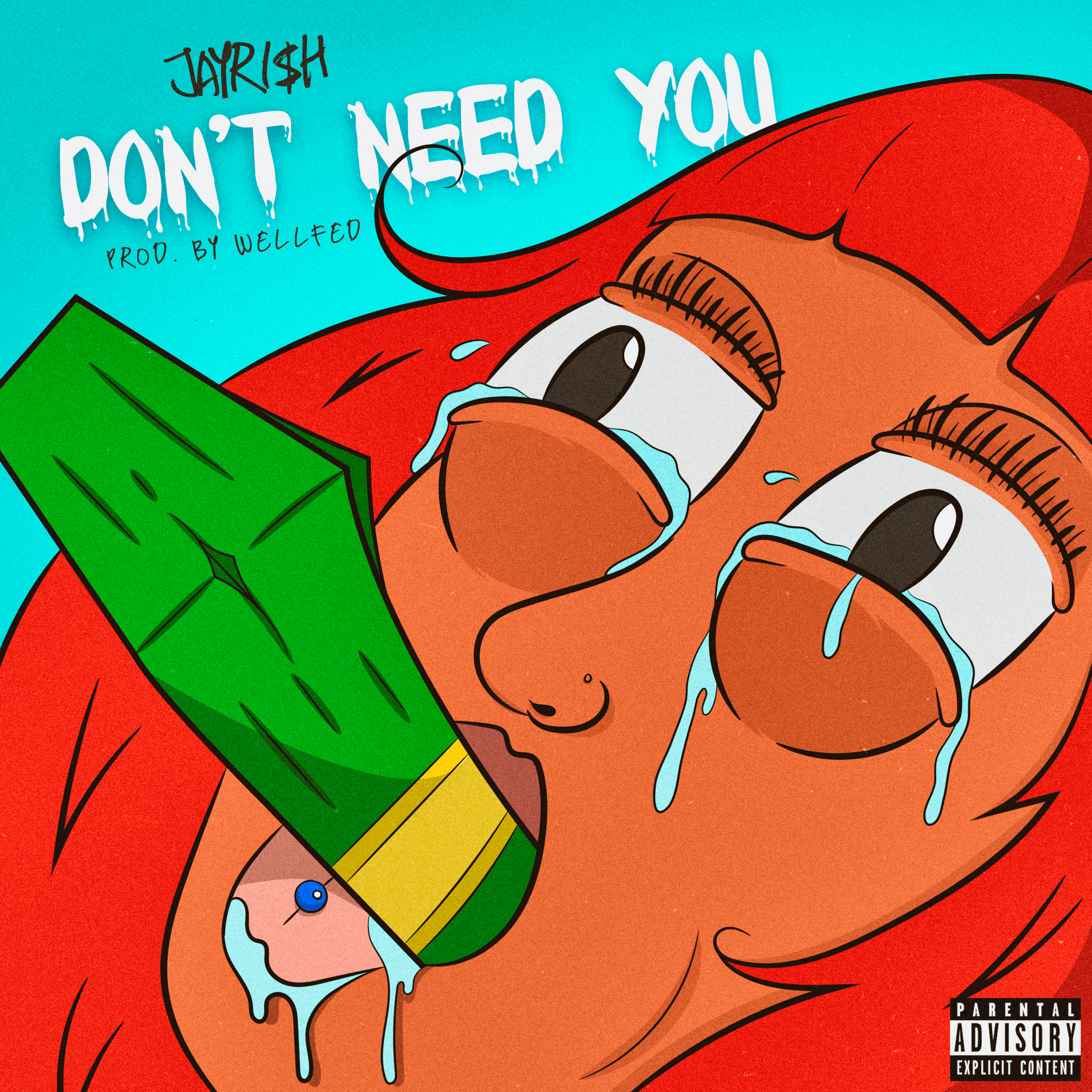 Don't Need You by JAYRI$H cover art