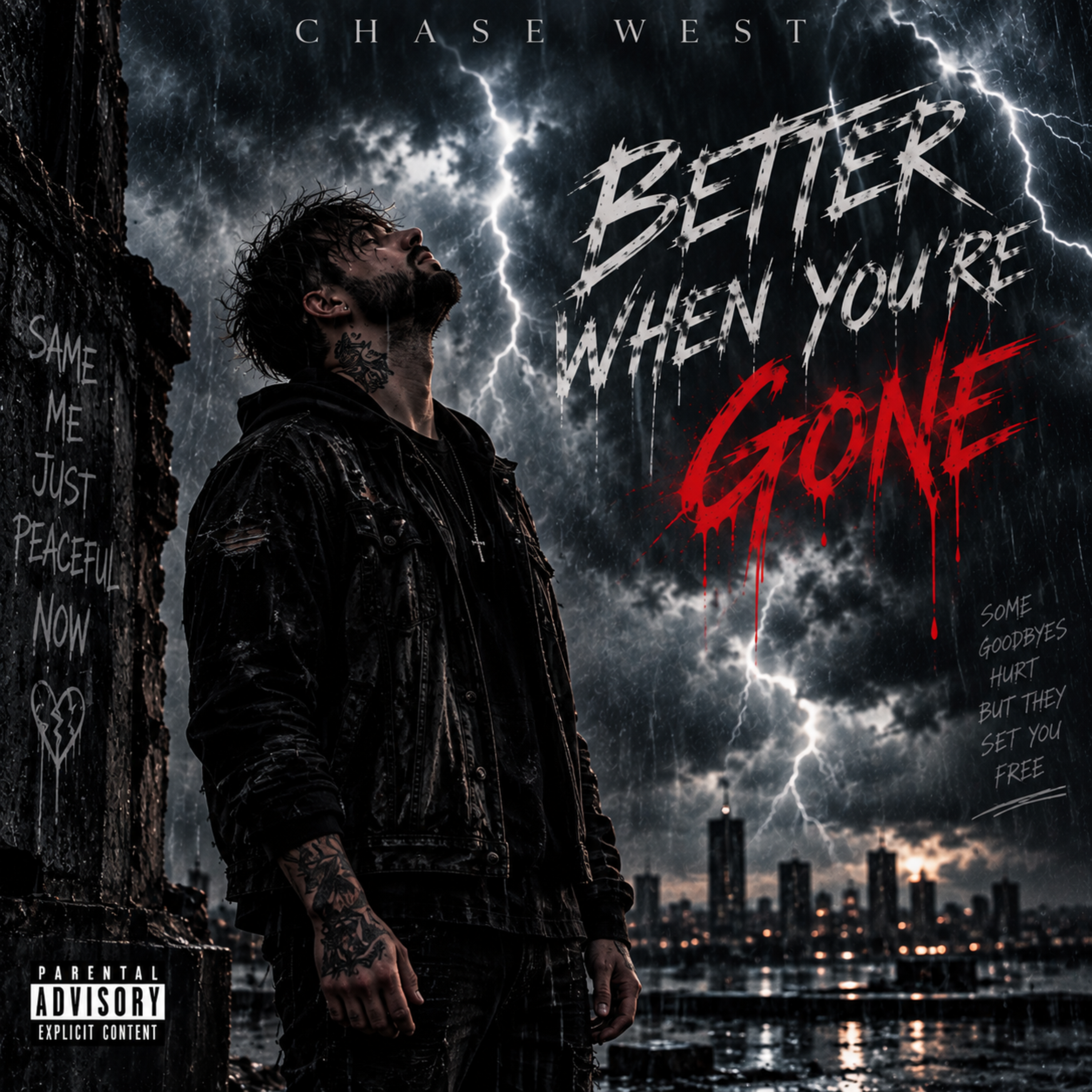 Better When You’re Gone by $ Chase West cover art