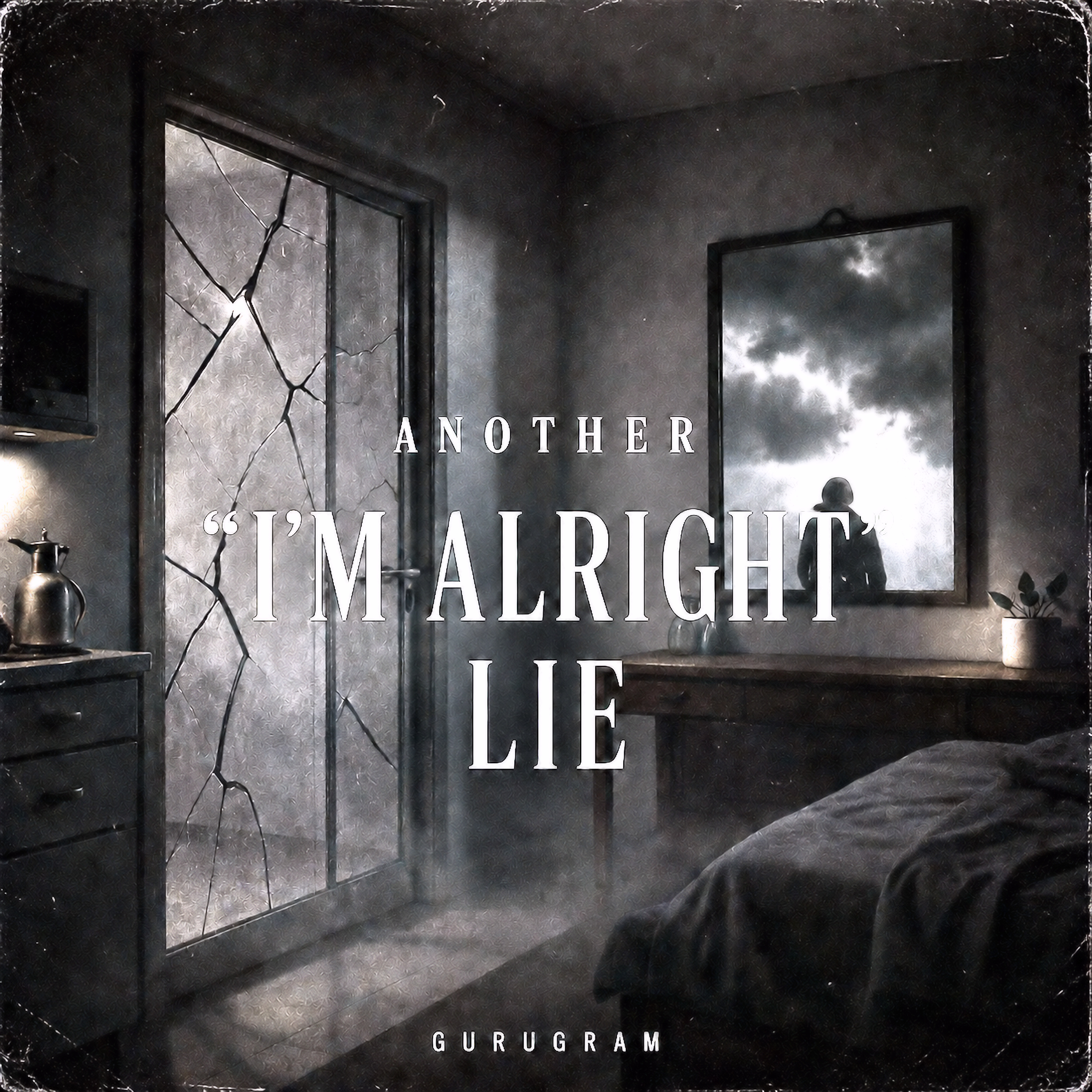 ANOTHER "I'M ALRIGHT" LIE by GURUGRAM cover art