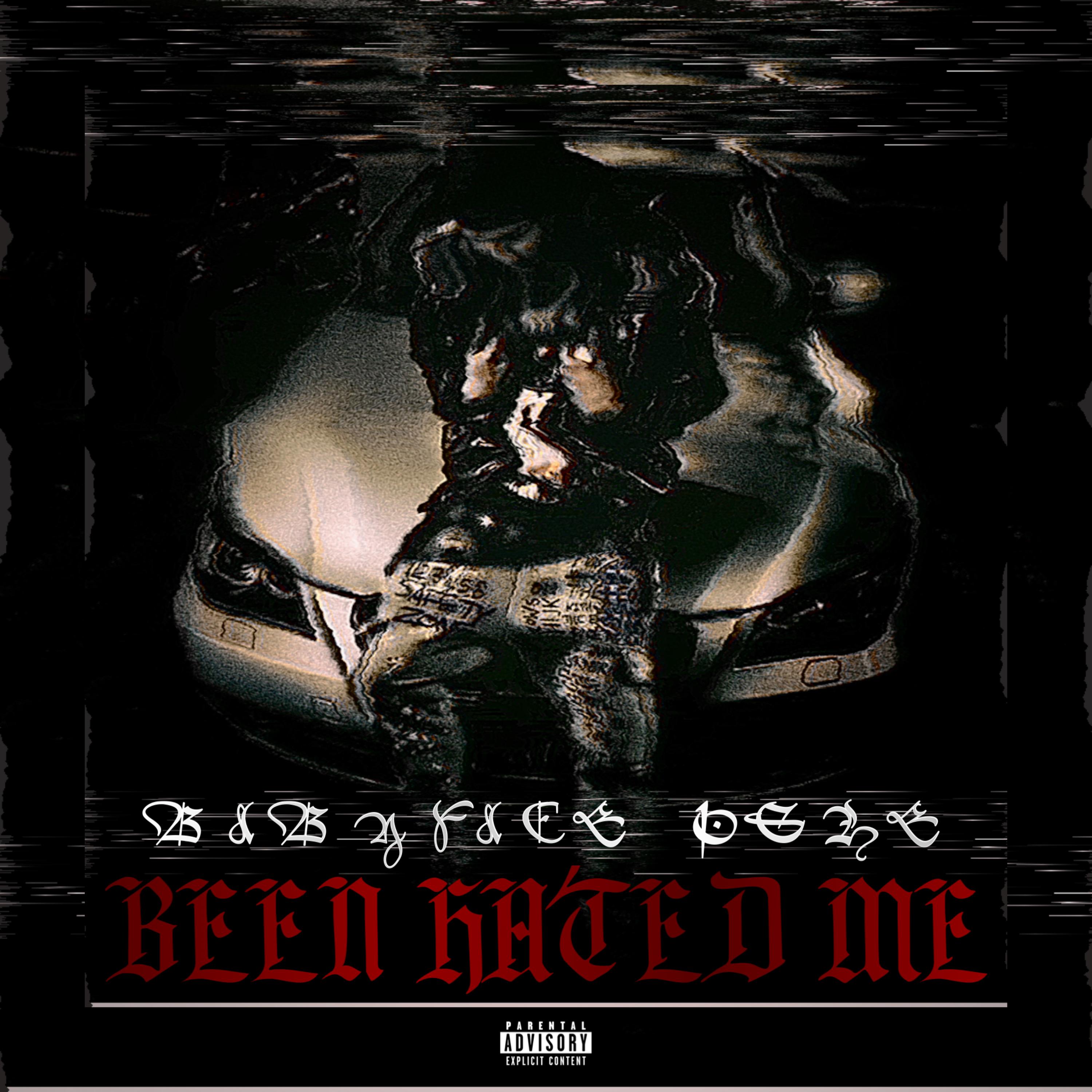 Been Hated Me by BabyFace Oshe cover art