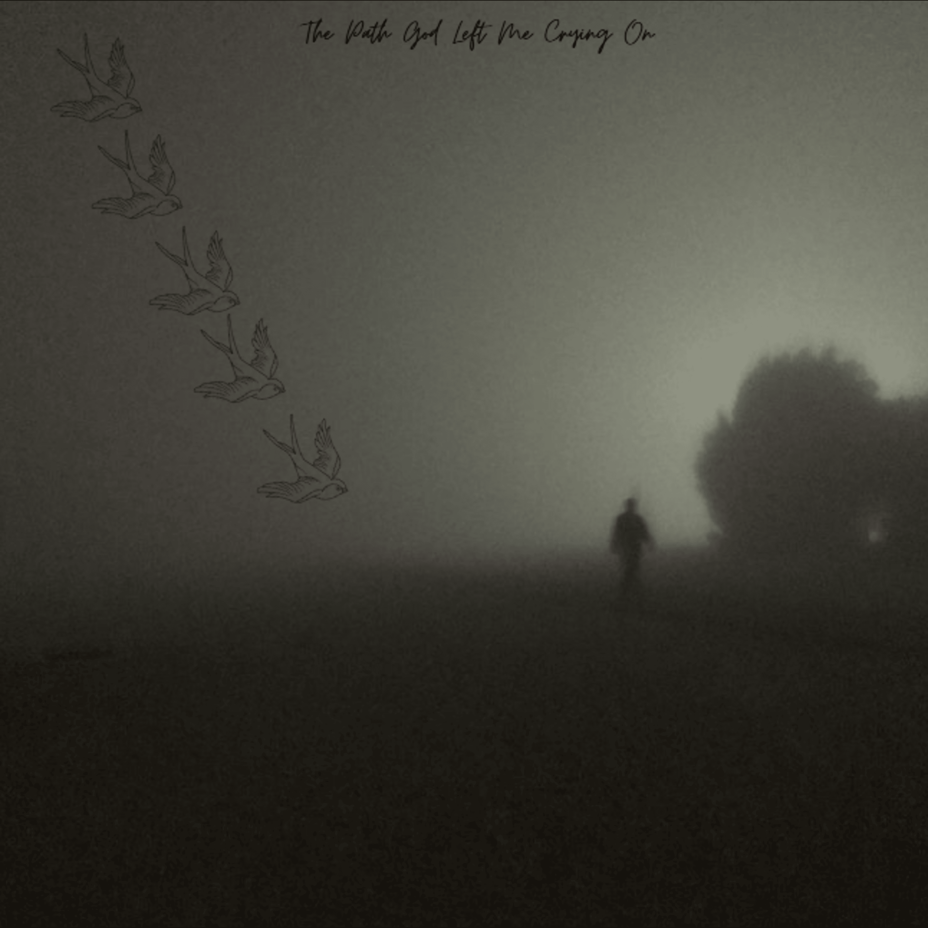 The Path God Left Me Crying On artwork